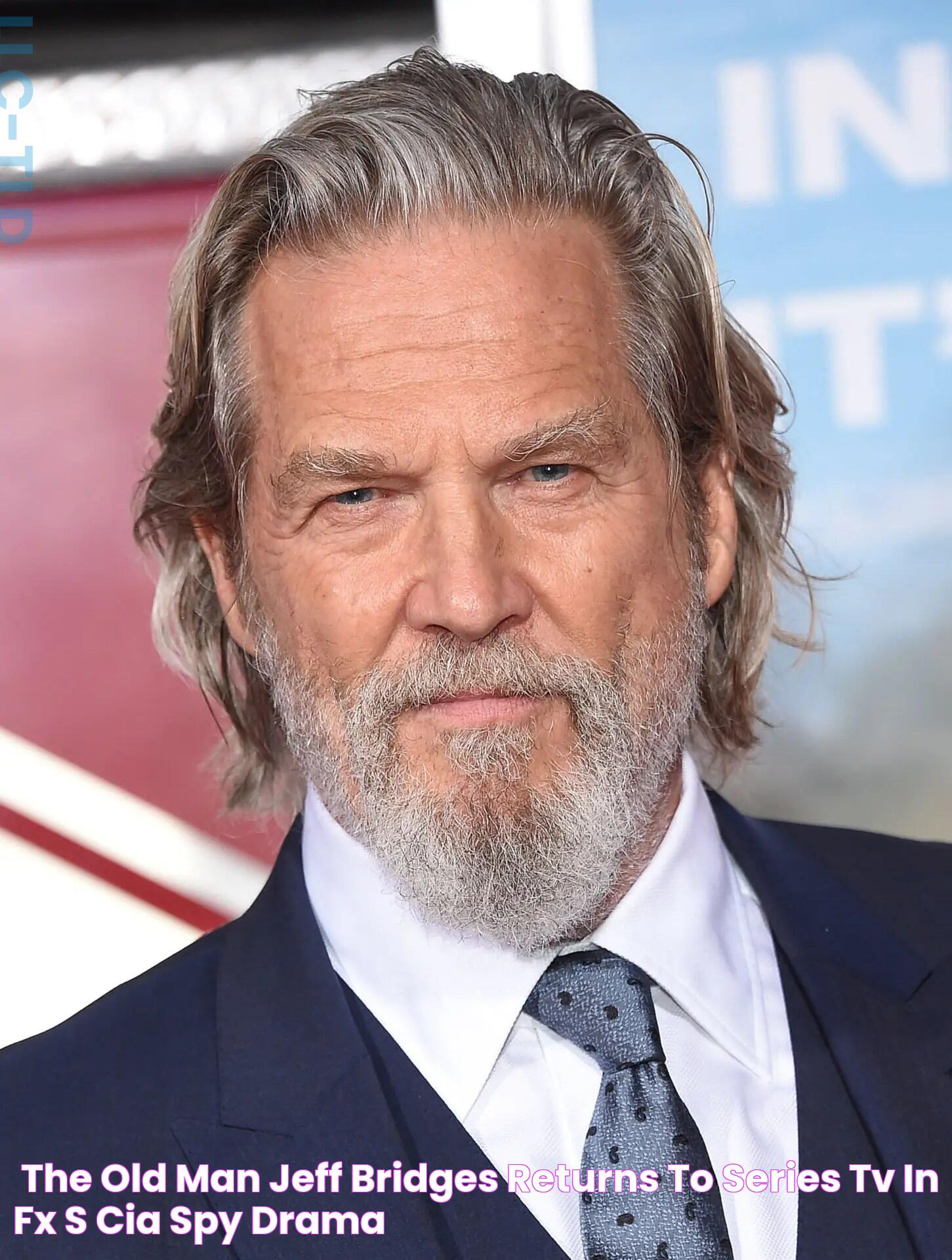 "The Old Man" Jeff Bridges Returns to Series TV in FX's CIA Spy Drama