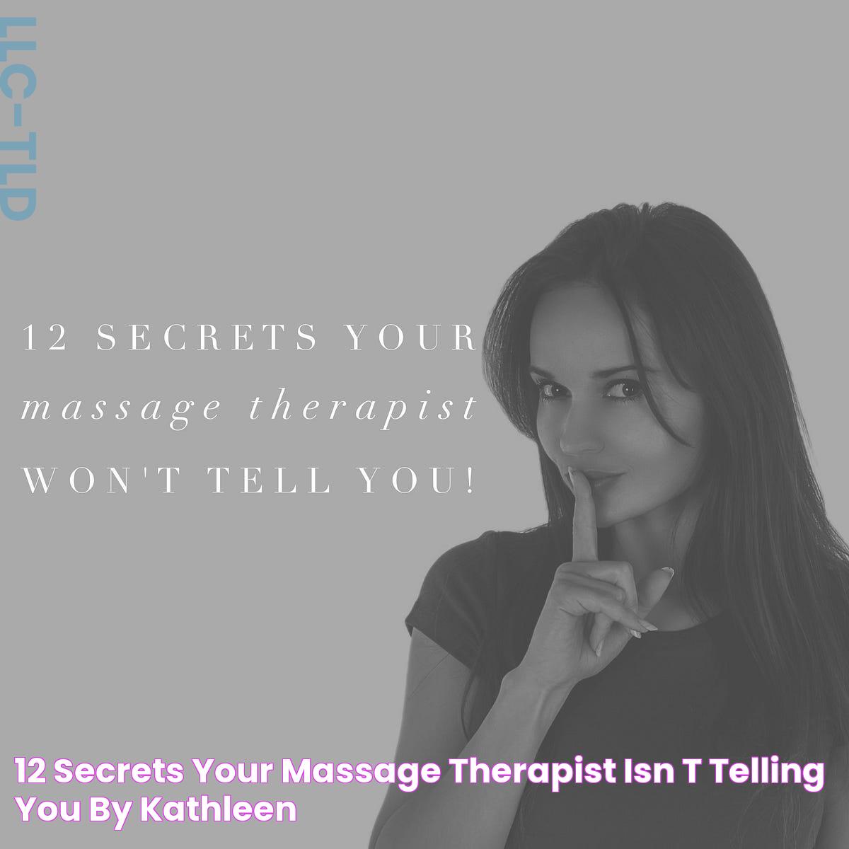 12 Secrets Your Massage Therapist Isn’t Telling You by Kathleen