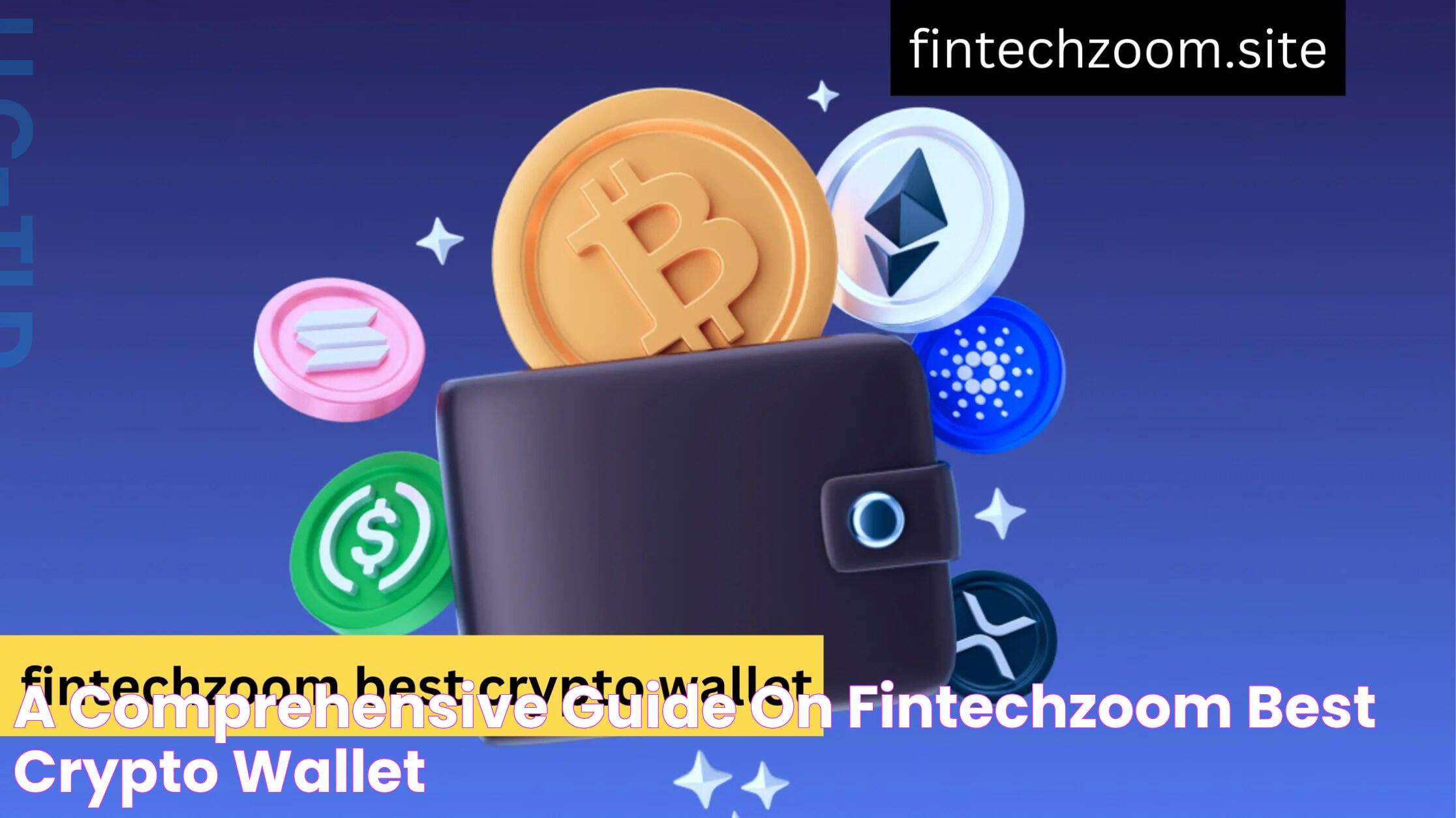 A Comprehensive Guide On FintechZoom Best Crypto Wallet