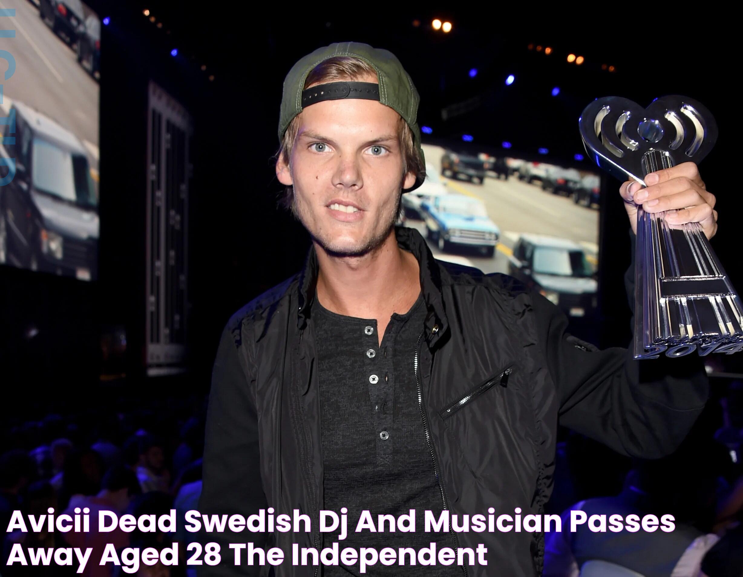 Avicii dead Swedish DJ and musician passes away aged 28 The Independent