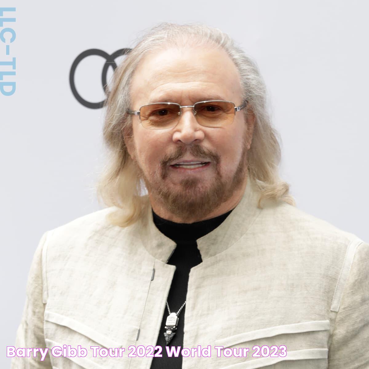 Barry Gibb Tour 2022 World Tour 2023