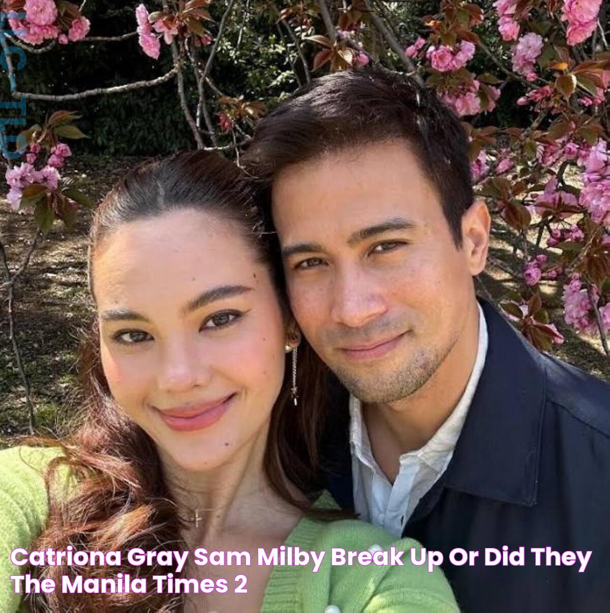 Catriona Gray, Sam Milby break up or did they? The Manila Times