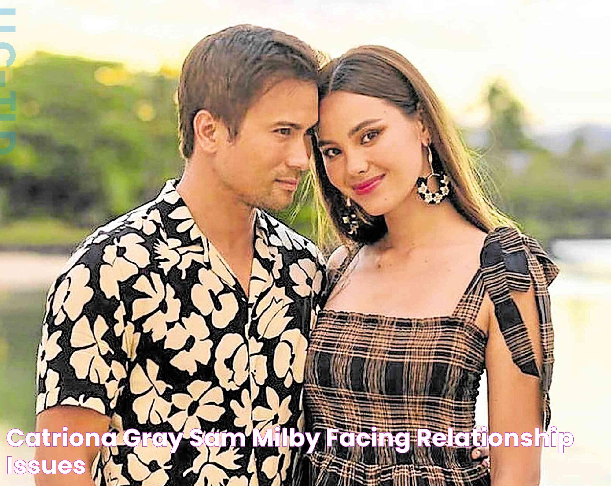 Catriona Gray, Sam Milby facing ‘relationship issues’