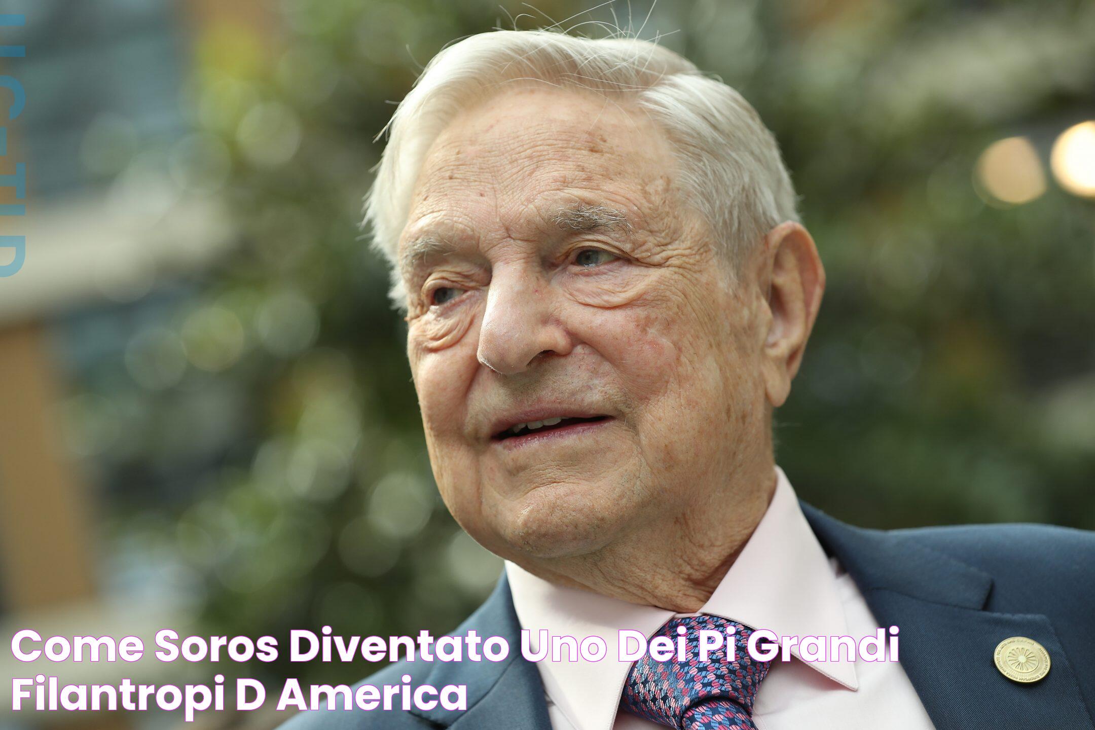 Come Soros è diventato uno dei più grandi filantropi d'America