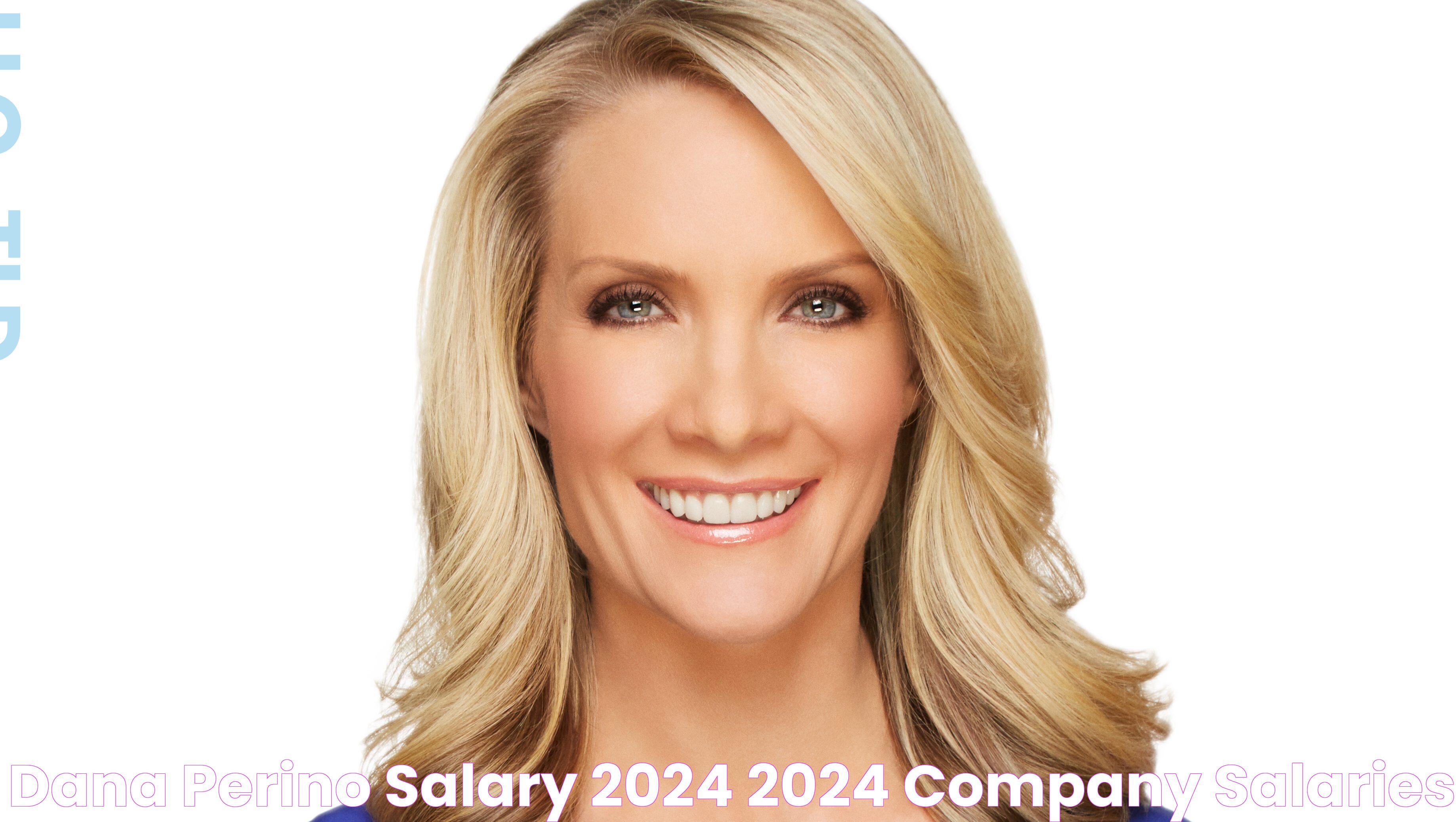 Dana Perino Salary 2024 2024 Company Salaries