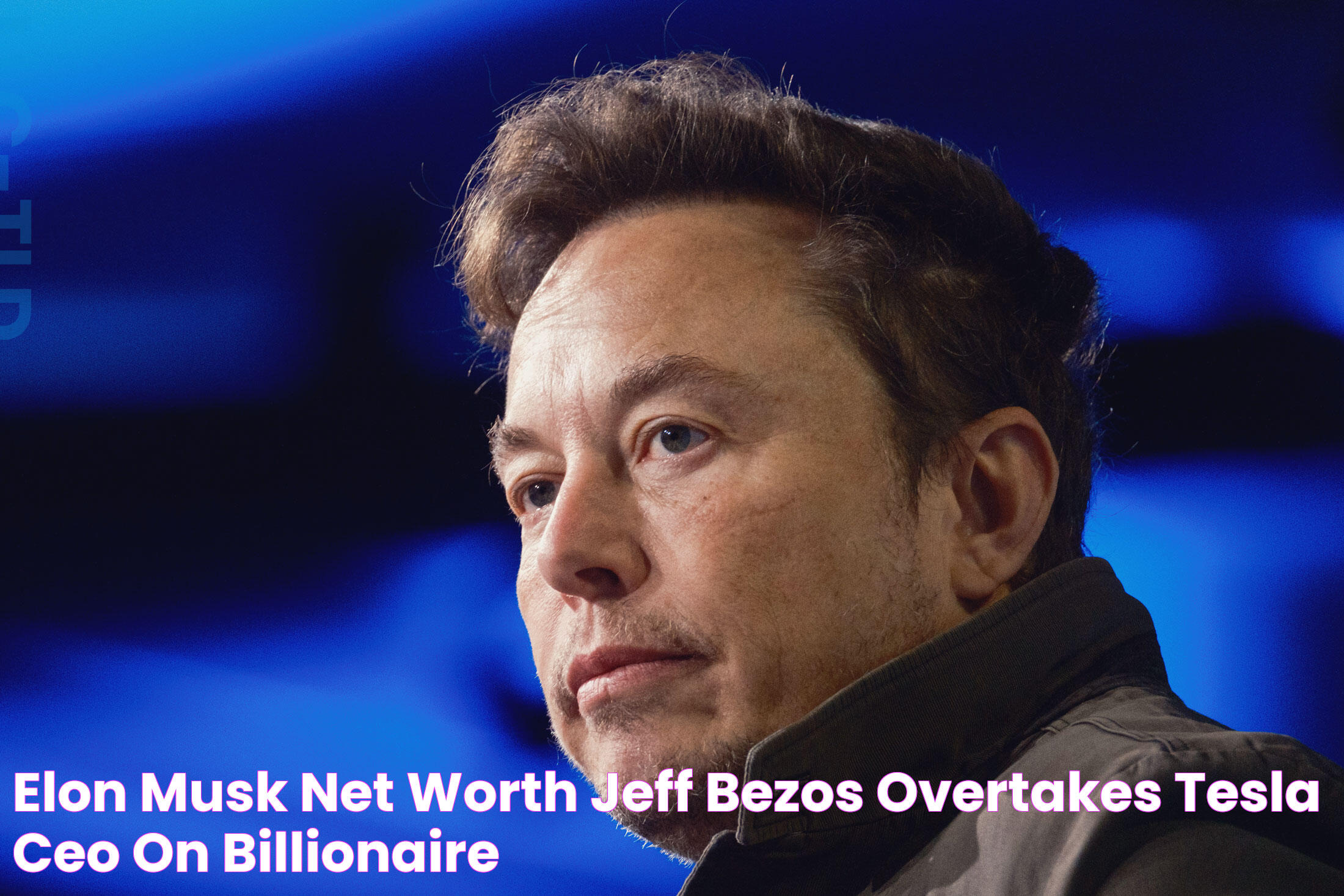 Elon Musk Net Worth Jeff Bezos Overtakes Tesla CEO on Billionaire