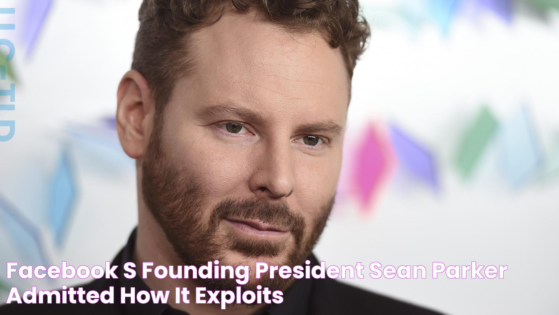 Facebook's founding President Sean Parker admitted how it exploits