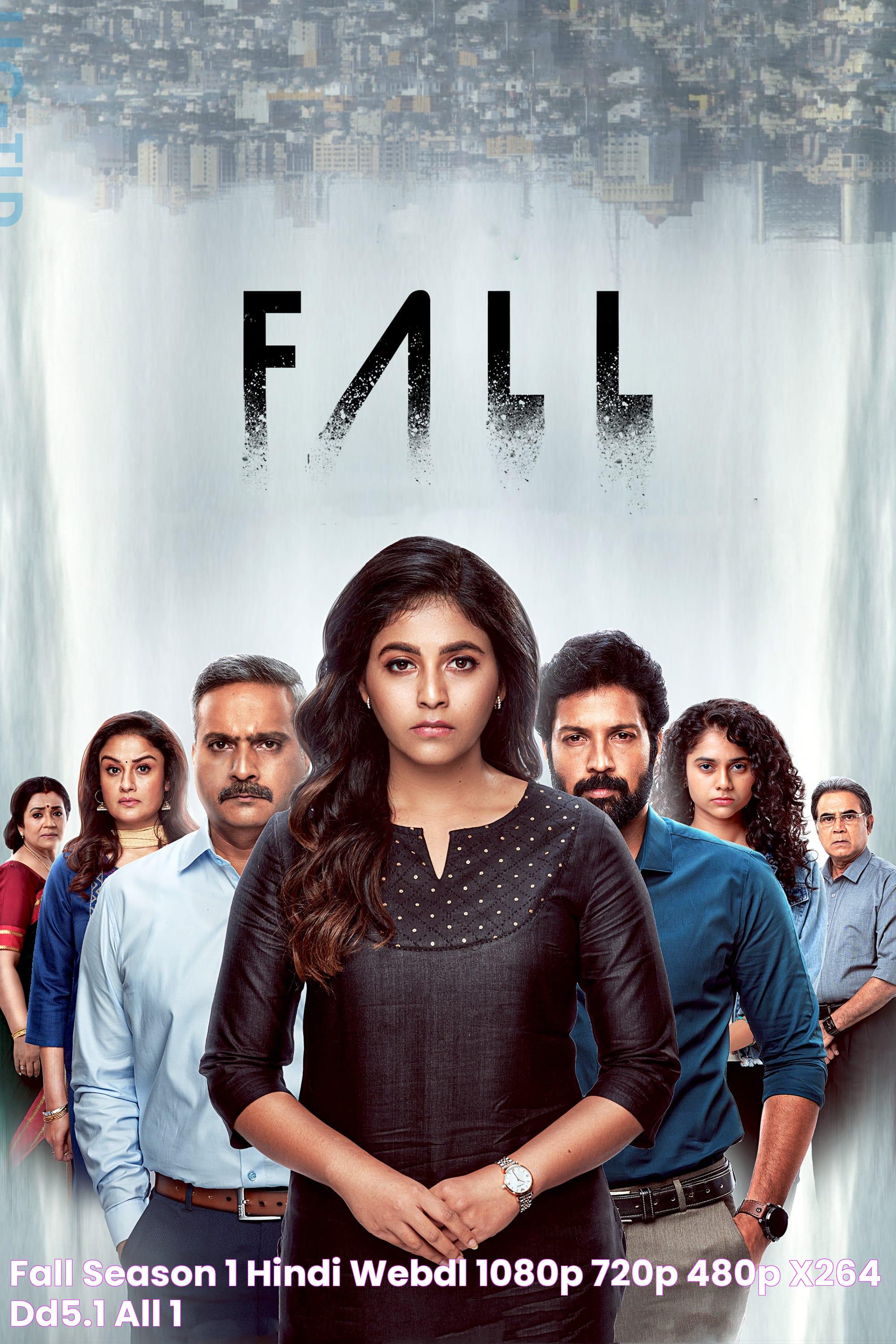 Fall (Season 1) Hindi WEBDL 1080p 720p & 480p x264 DD5.1 [All