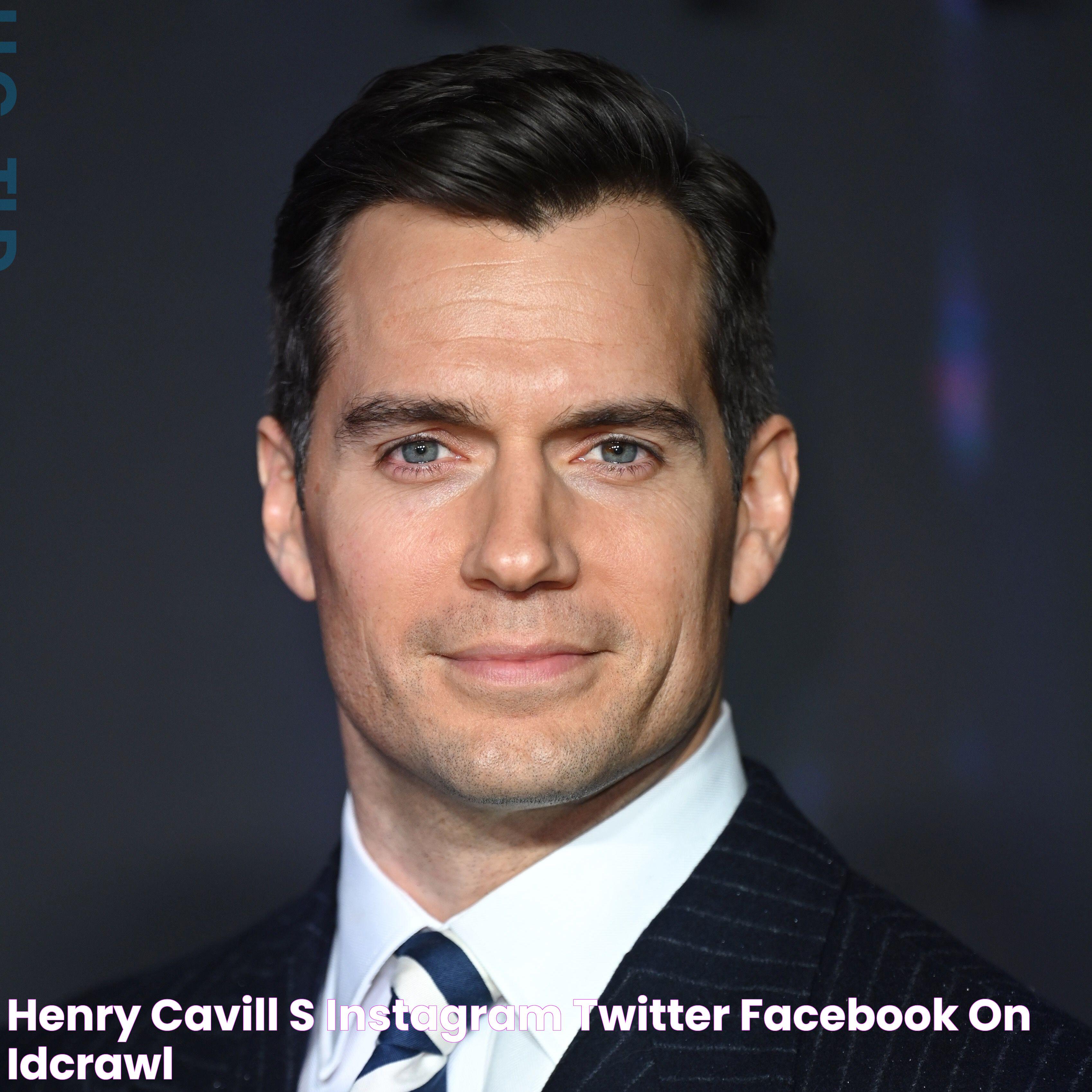 Henry Cavill's Instagram, Twitter & Facebook on IDCrawl