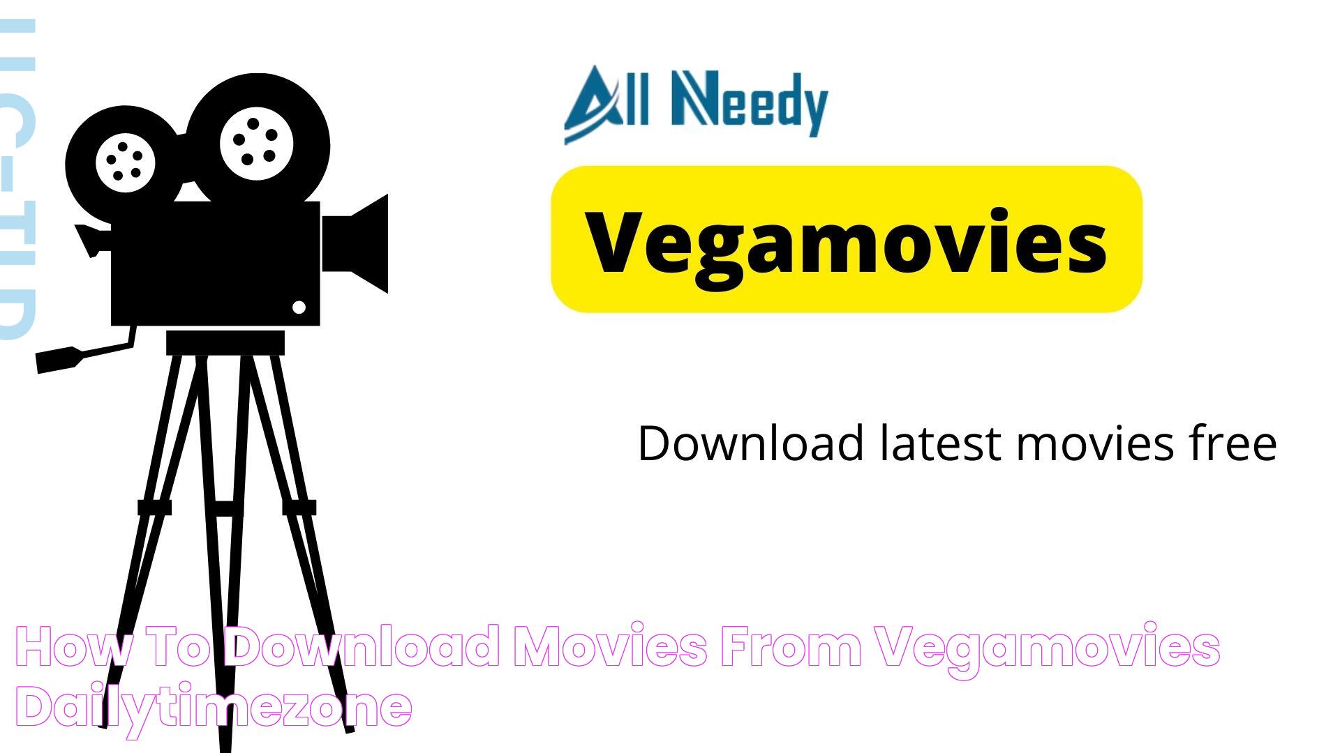 How to Download Movies From Vegamovies? DailyTimeZone