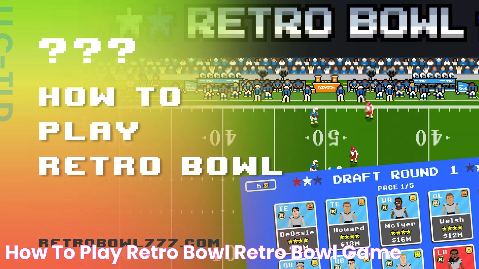 How to Play Retro Bowl Retro Bowl Game