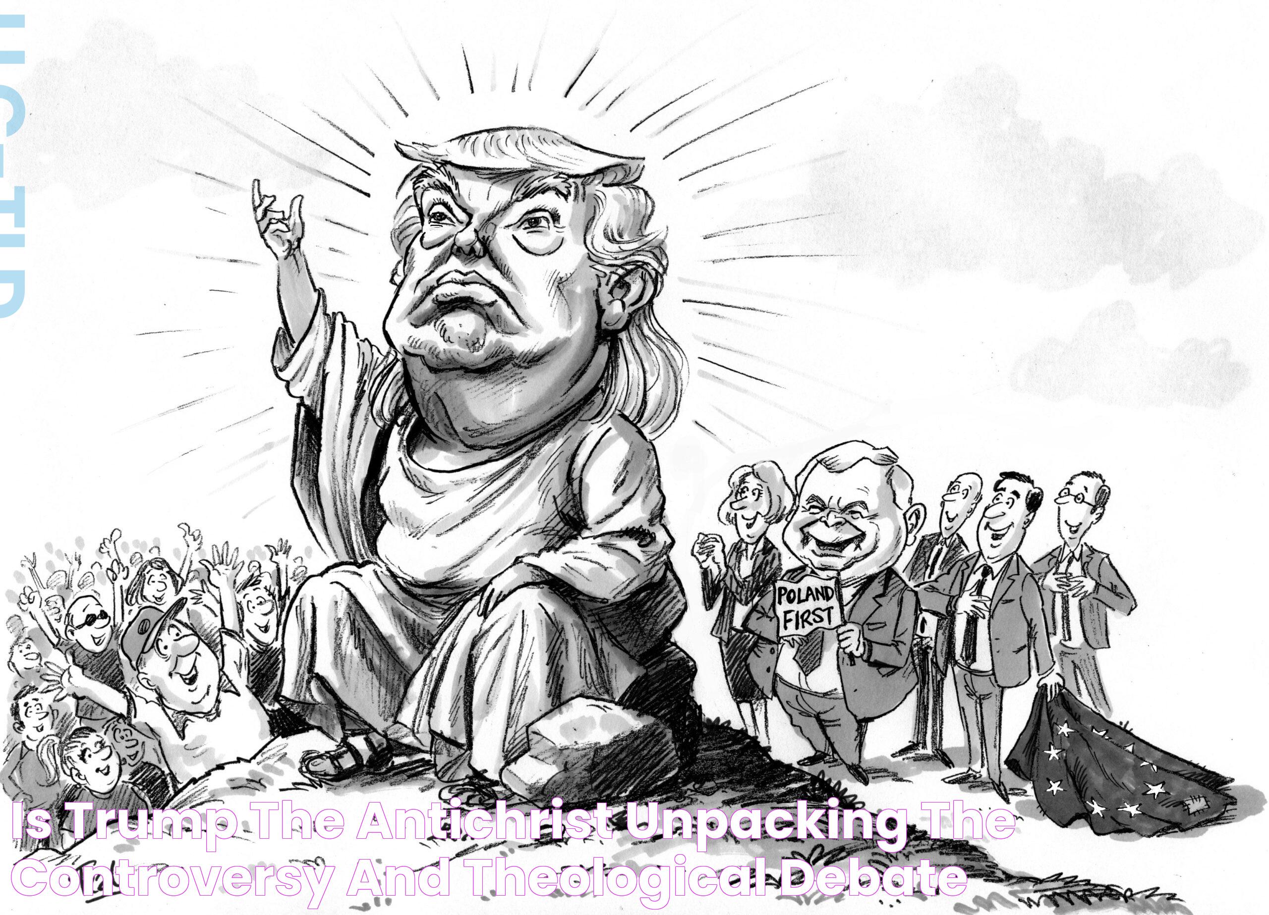 Is Trump The Antichrist? Unpacking The Controversy And Theological Debate