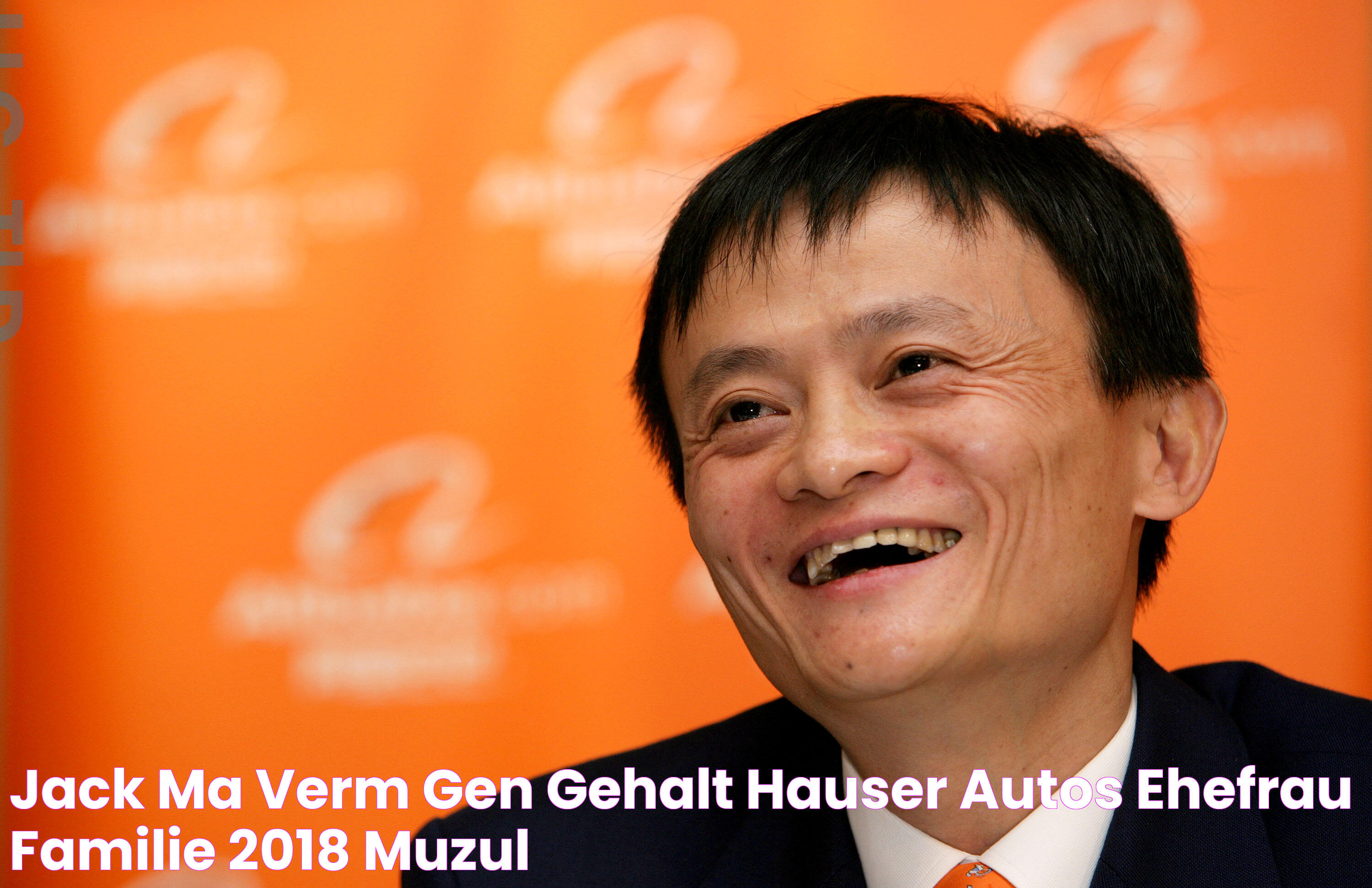 Jack Ma Vermögen, Gehalt, Hauser, Autos, Ehefrau & Familie 2018 Muzul