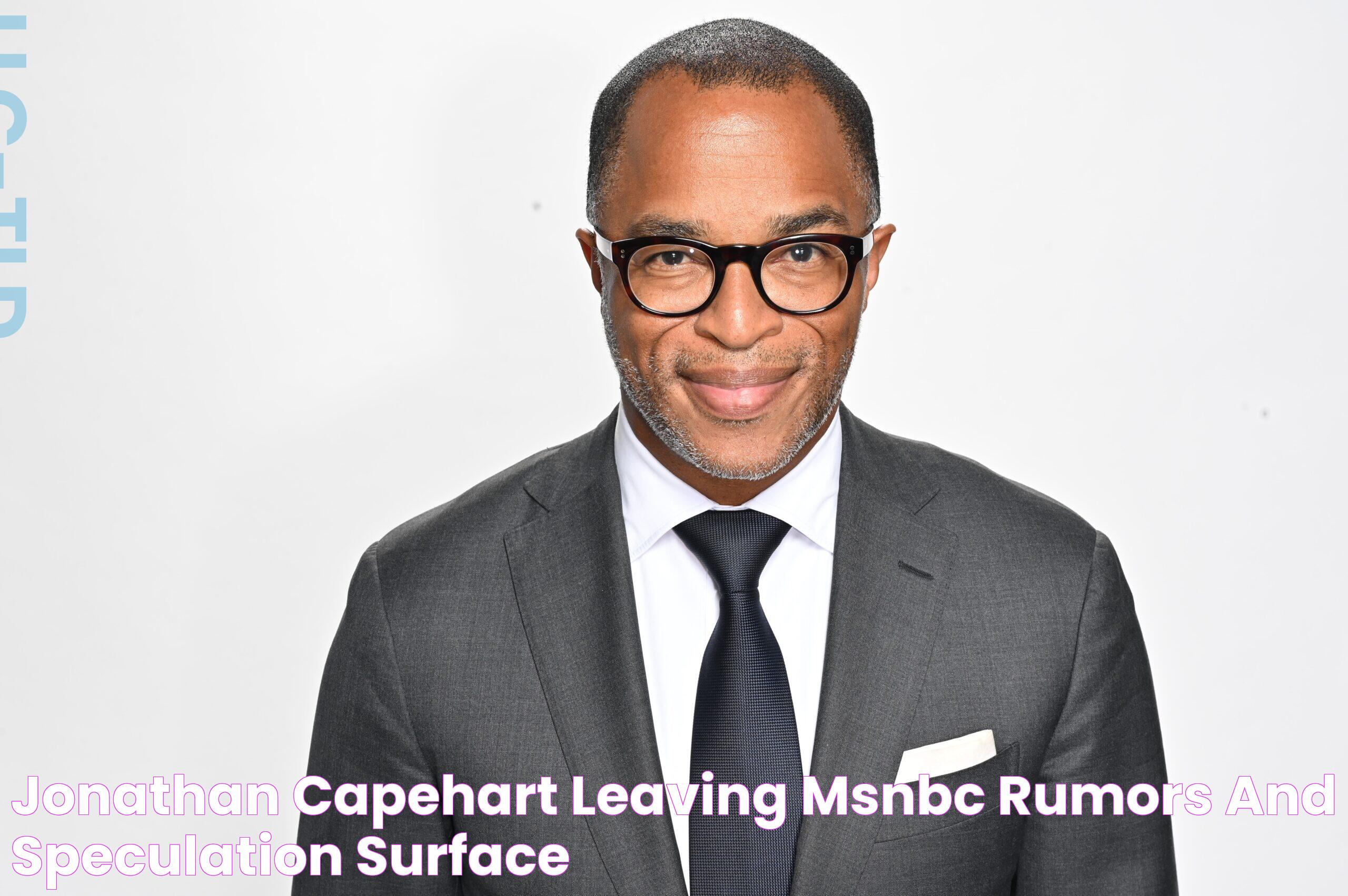 Jonathan Capehart Leaving MSNBC Rumors And Speculation Surface