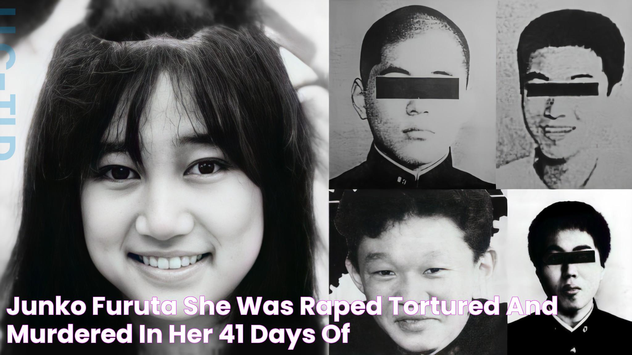 Junko Furuta She was raped, tortured and murdered in her 41 days of