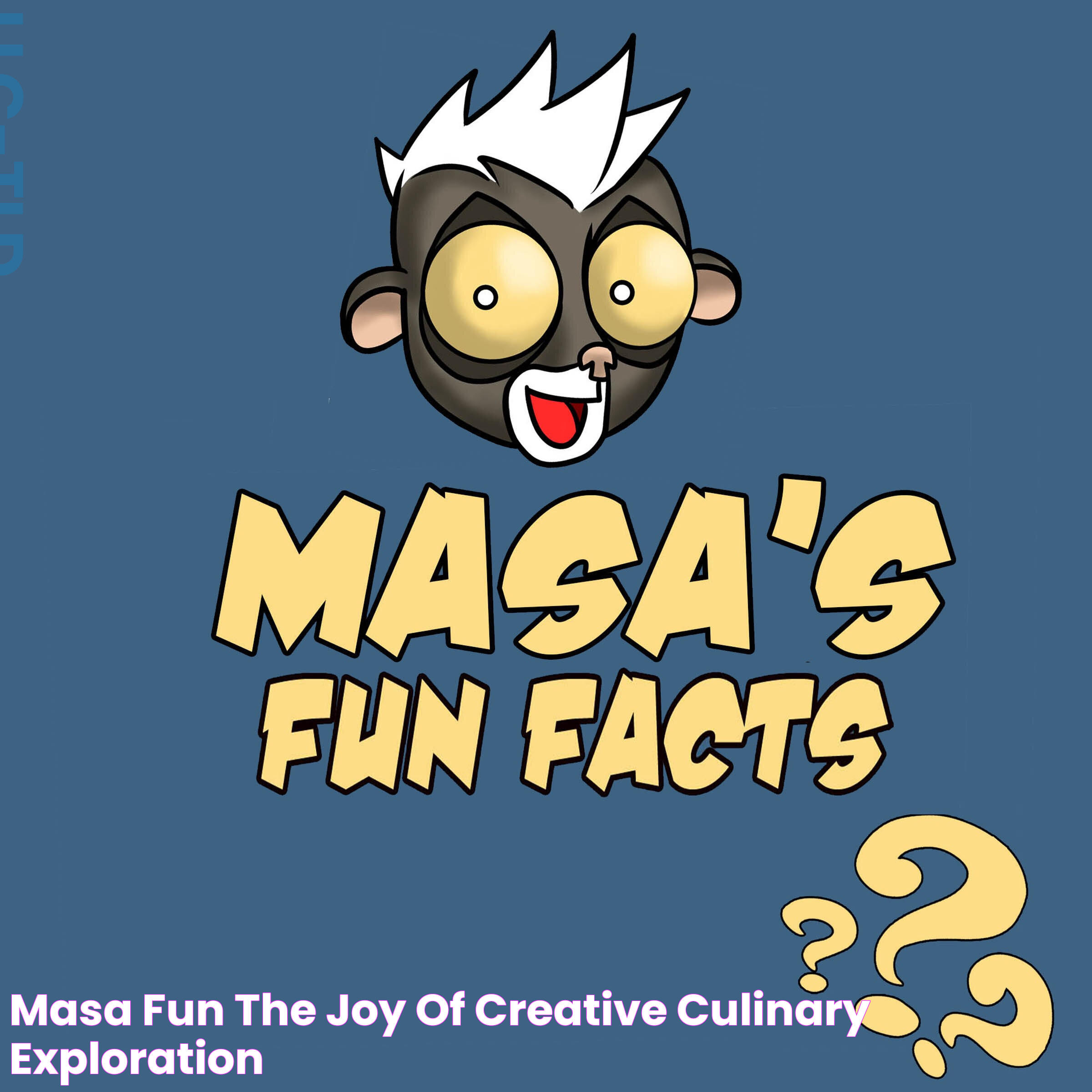 Masa Fun The Joy Of Creative Culinary Exploration