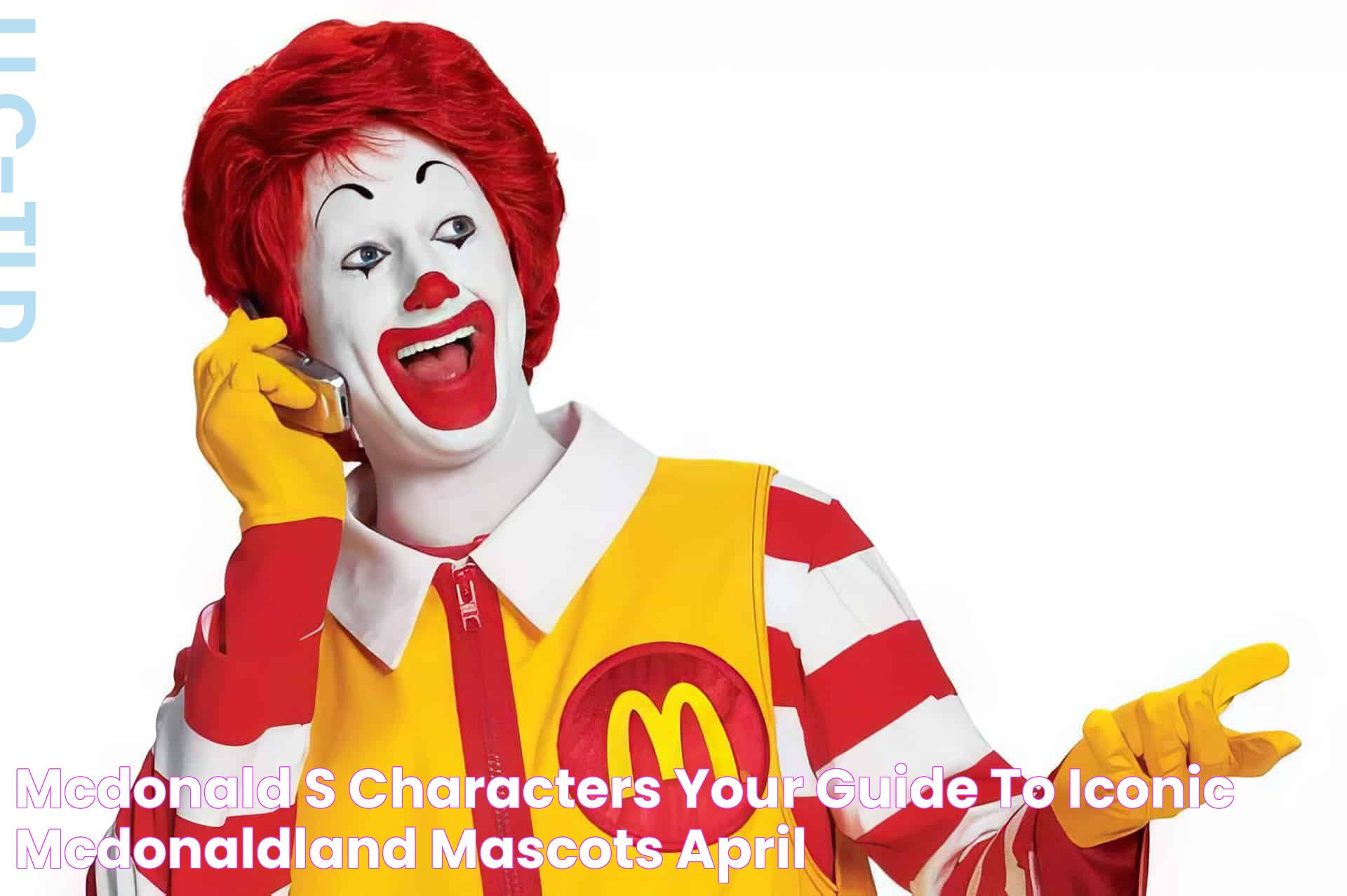 McDonald's Characters Your Guide To Iconic McDonaldland Mascots [April