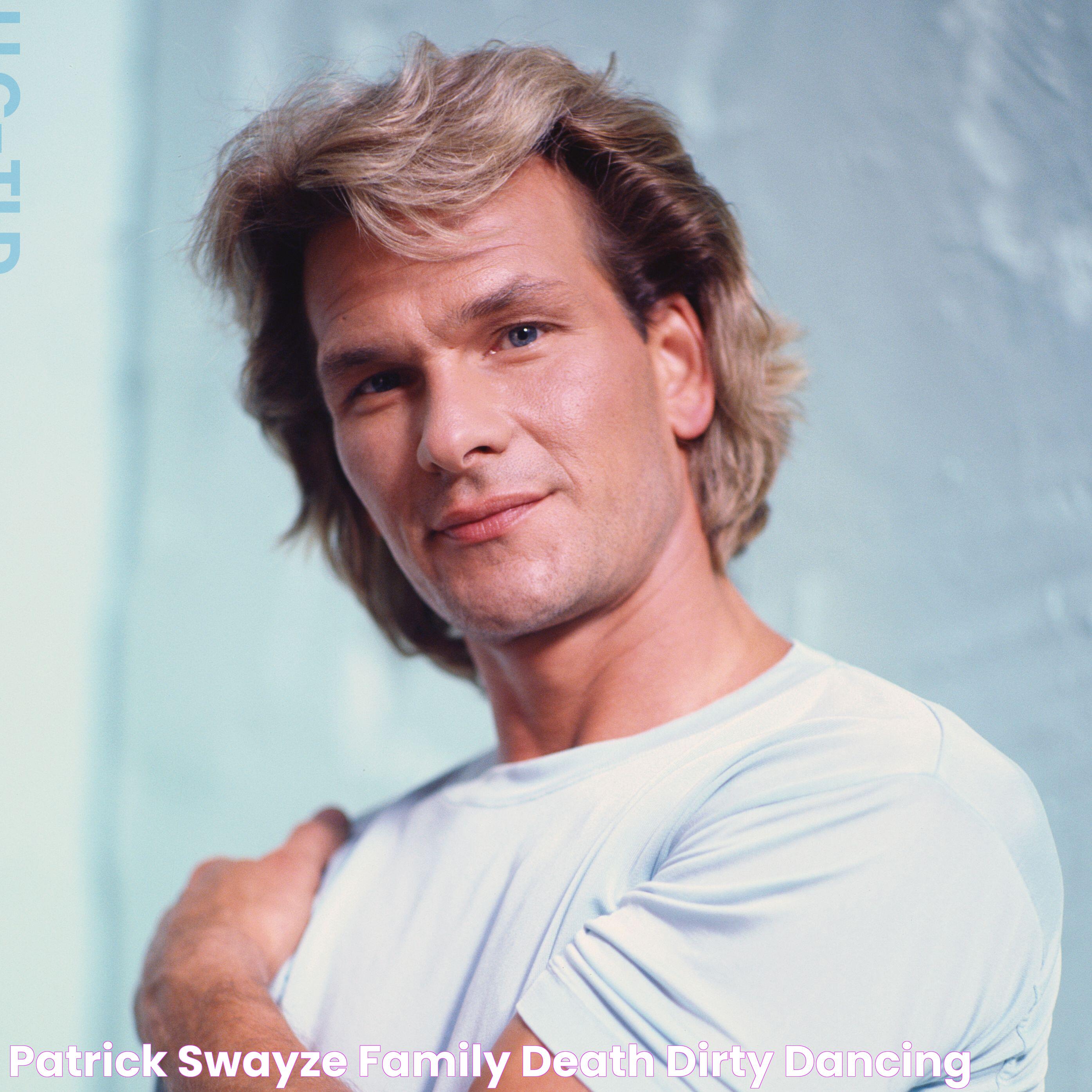 Patrick Swayze Family, Death & Dirty Dancing