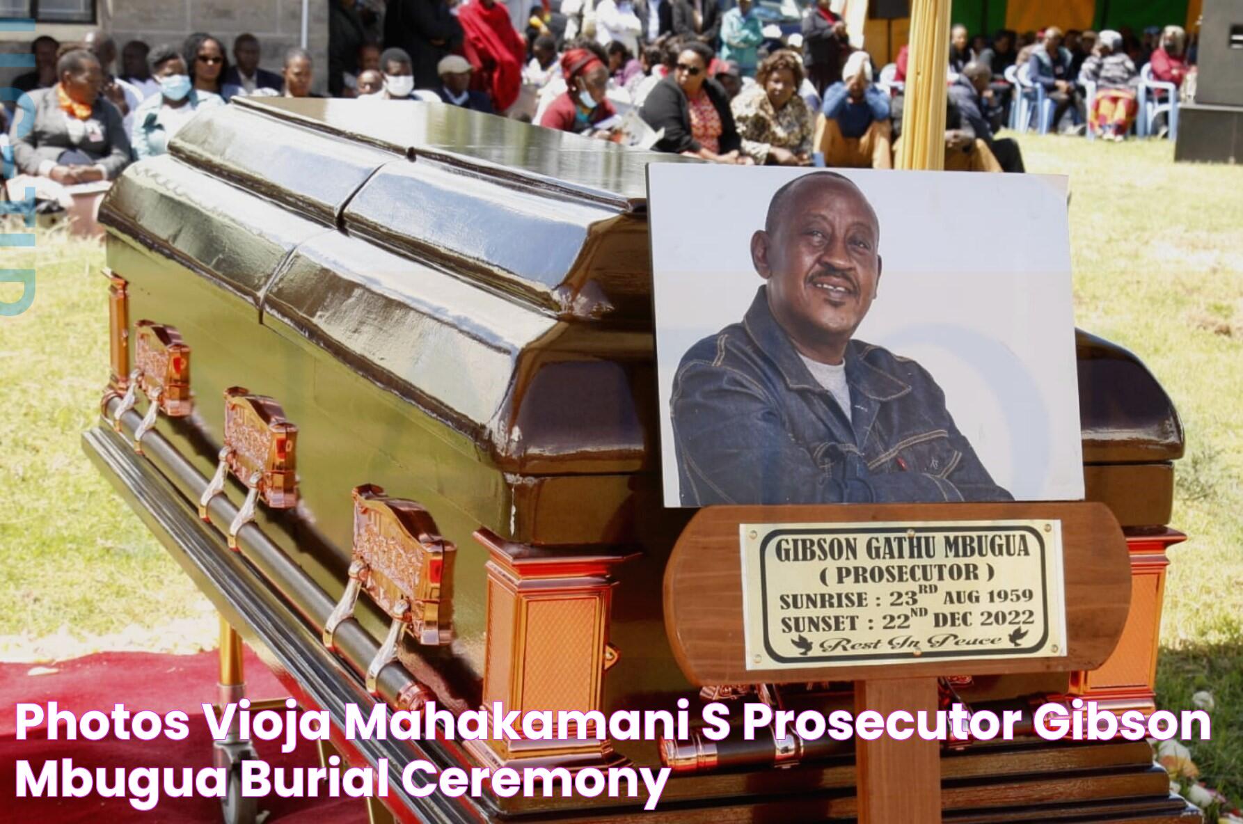 Photos ‘Vioja Mahakamani’s Prosecutor Gibson Mbugua burial ceremony