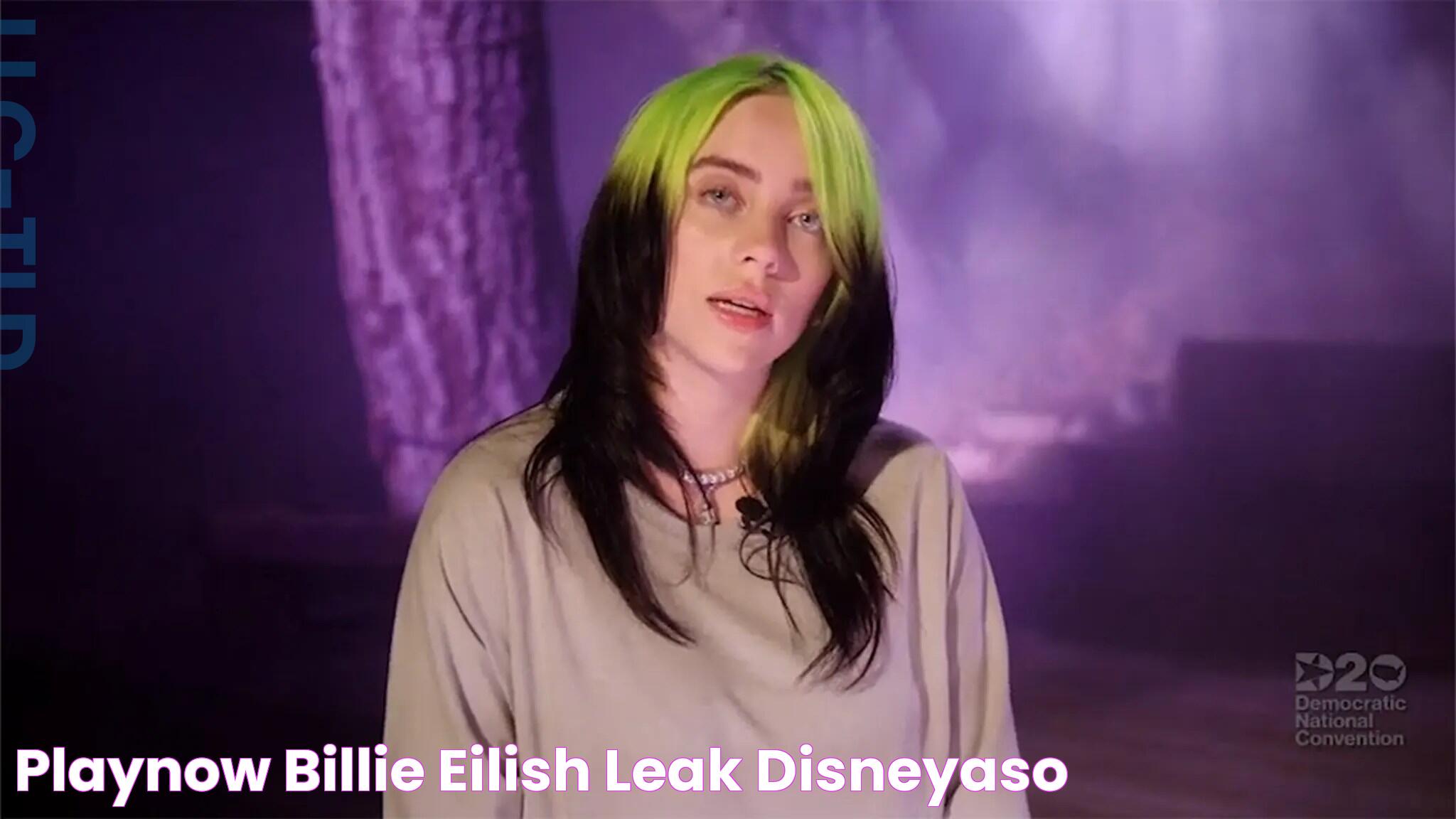 Playnow billie eilish leak disneyaso