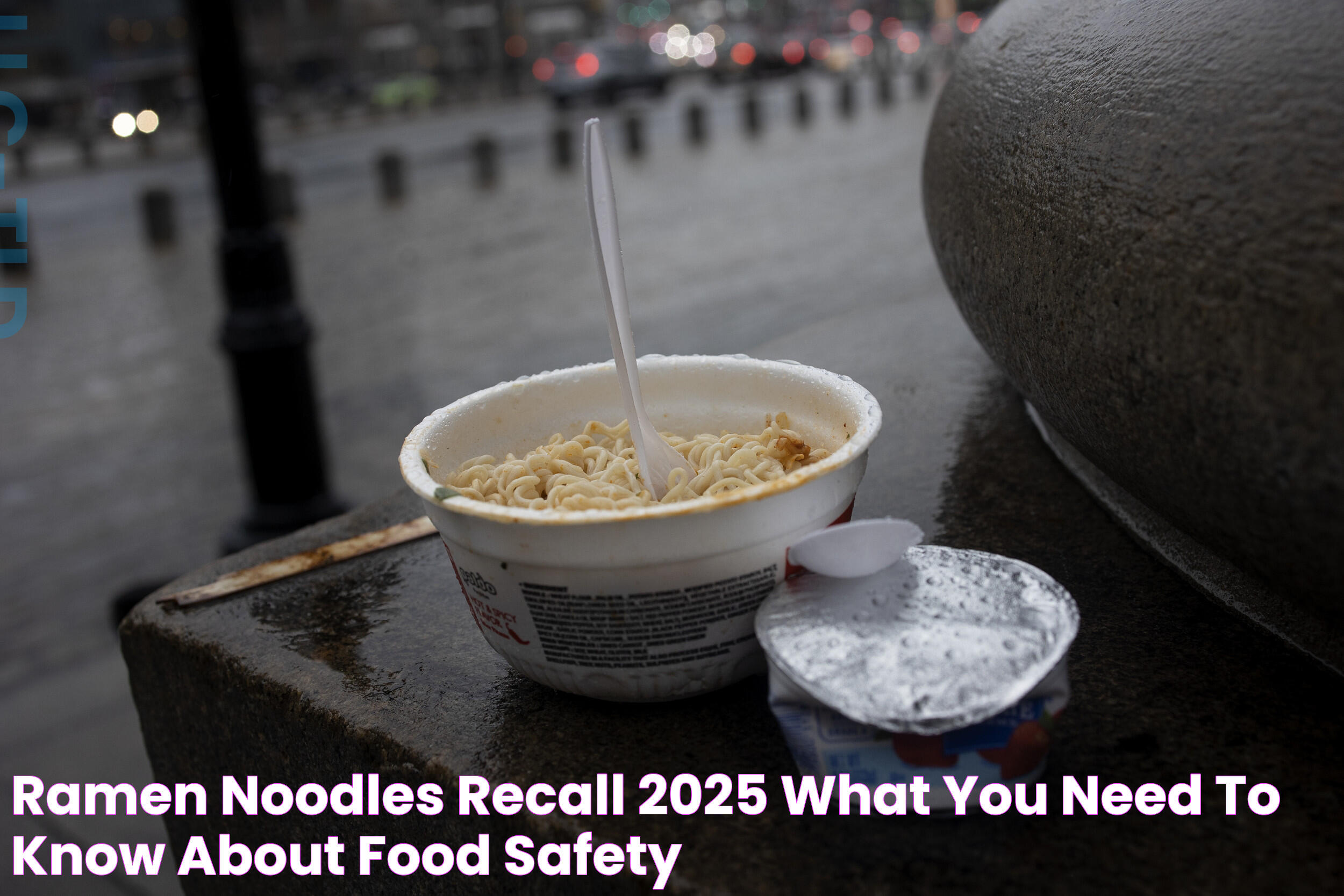 Ramen Noodles Recall 2025 What You Need To Know About Food Safety