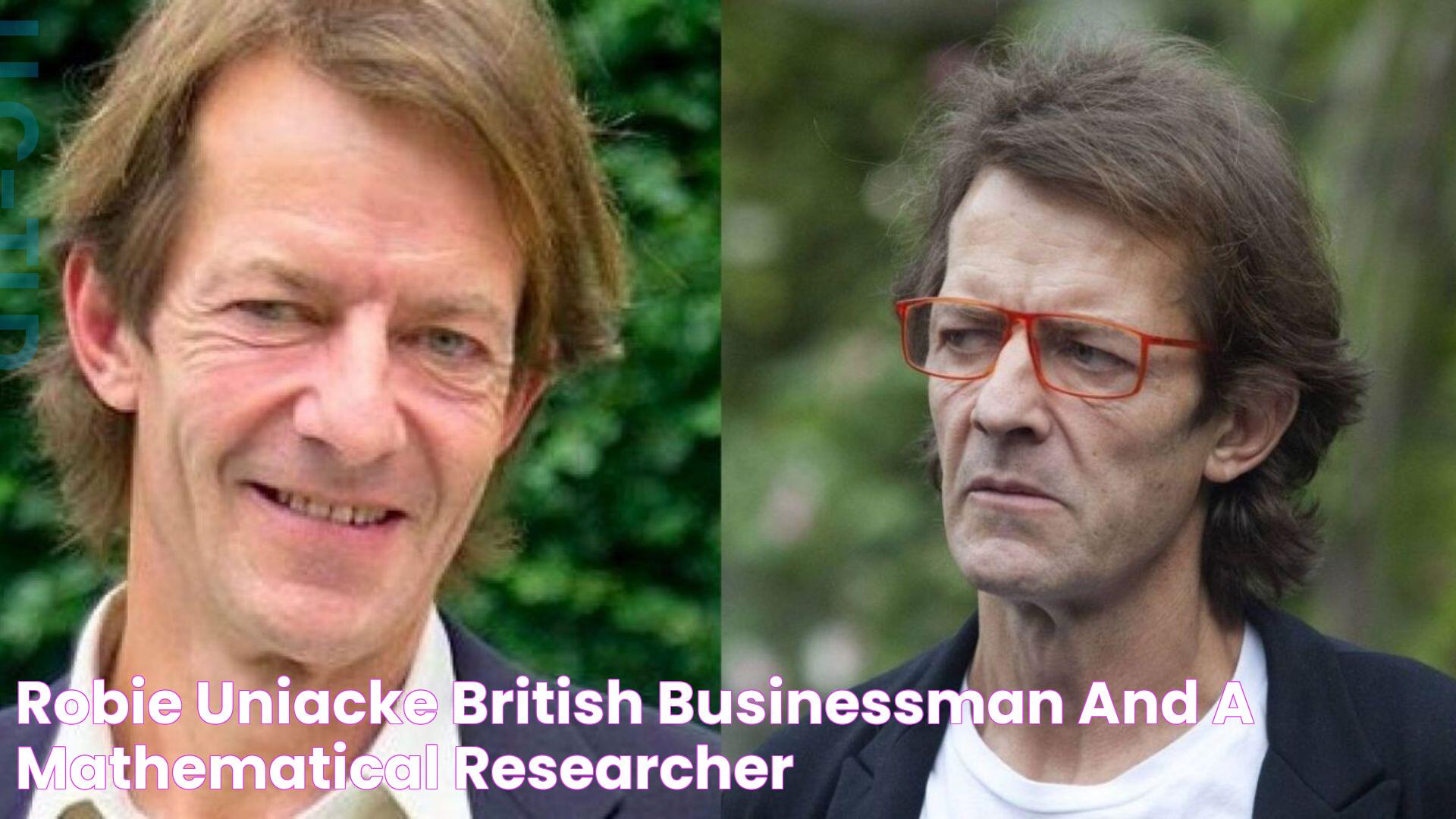 Robie Uniacke British Businessman And A Mathematical Researcher