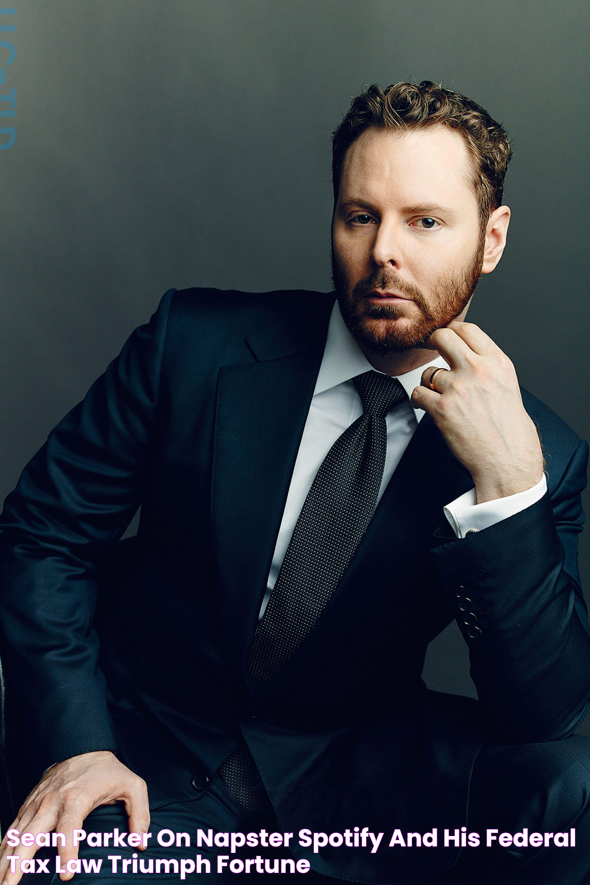 Sean Parker on Napster, Spotify, and His Federal Tax Law Triumph Fortune