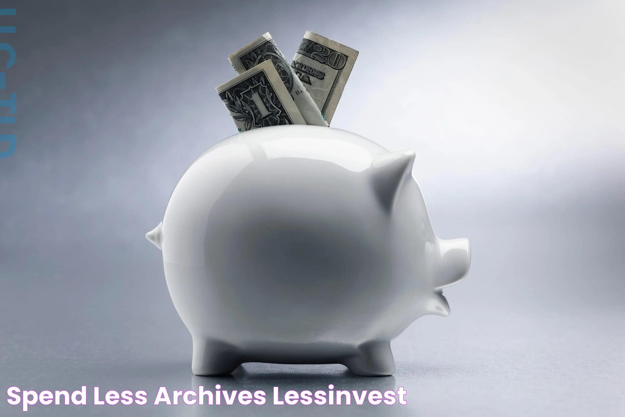 Spend Less Archives LESSINVEST