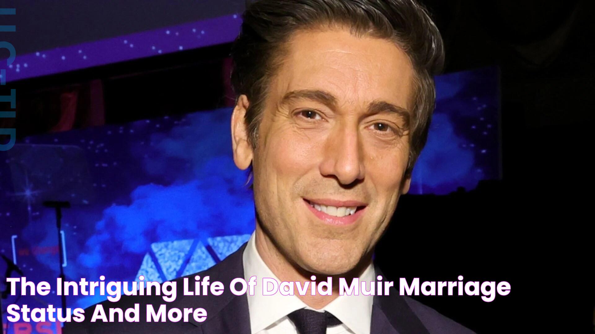 The Intriguing Life Of David Muir Marriage Status And More