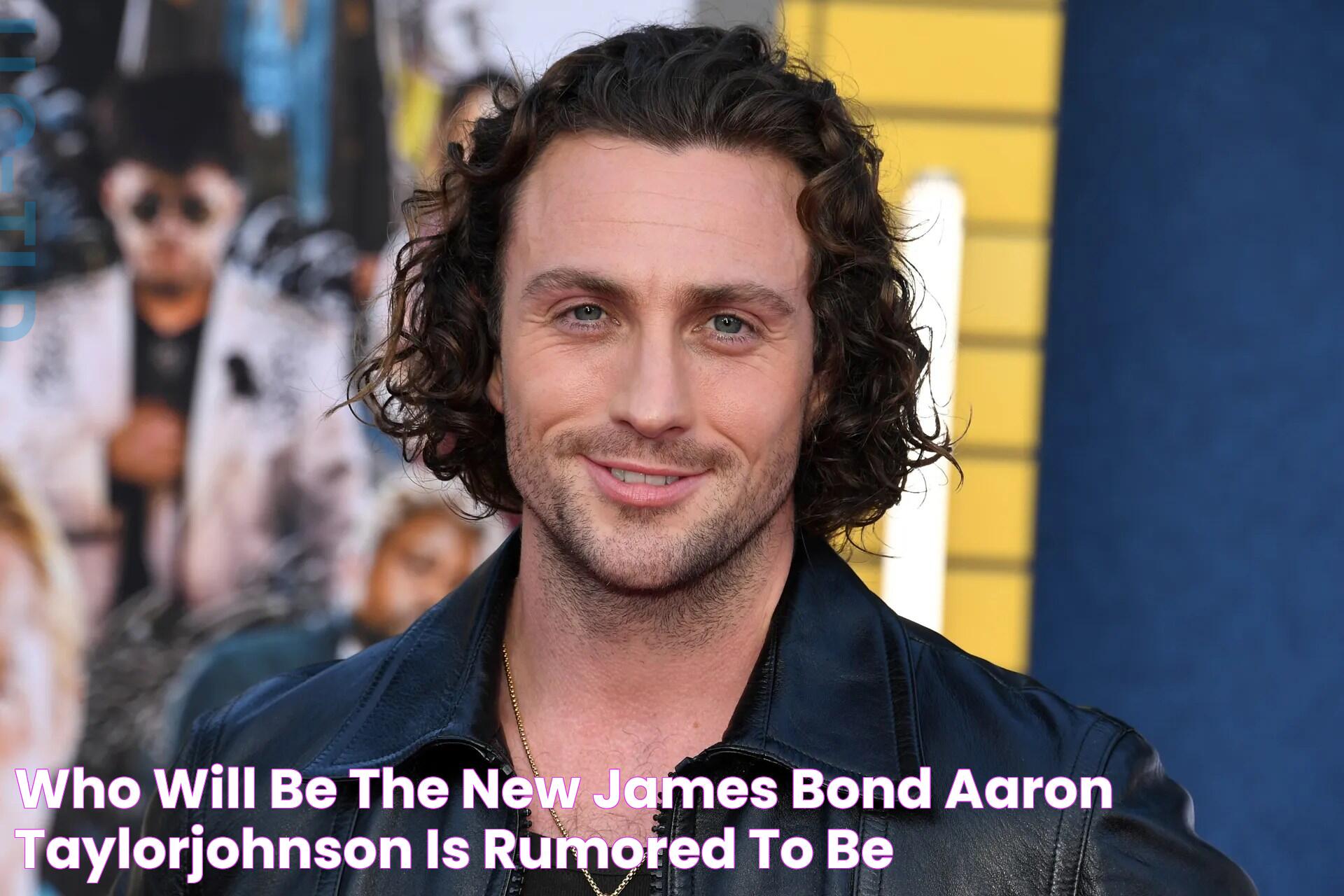 Who Will Be the New James Bond? Aaron TaylorJohnson Is Rumored to Be