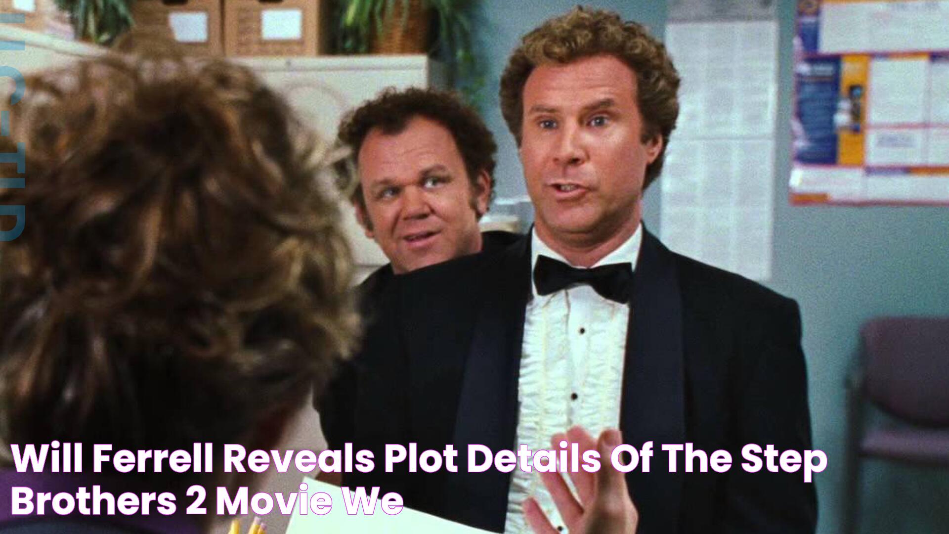 Will Ferrell Reveals Plot Details of The STEP BROTHERS 2 Movie We