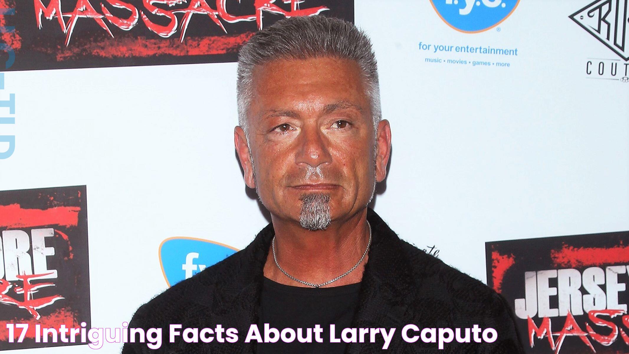 17 Intriguing Facts About Larry Caputo