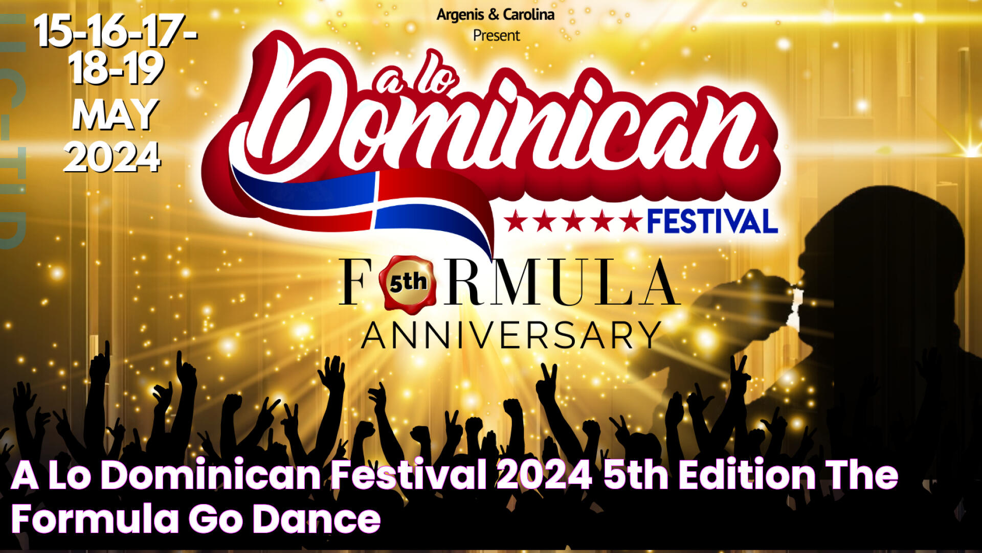 A Lo Dominican Festival 2024 (5th Edition THE FORMULA) go&dance