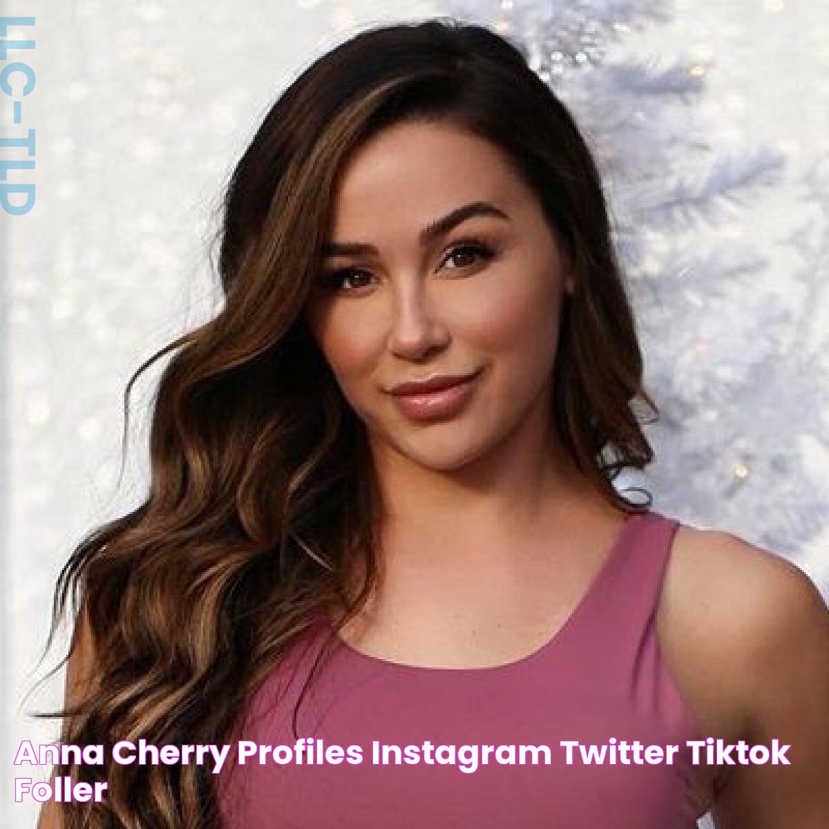 Anna Cherry [Profiles] • Instagram, Twitter, TikTok Foller