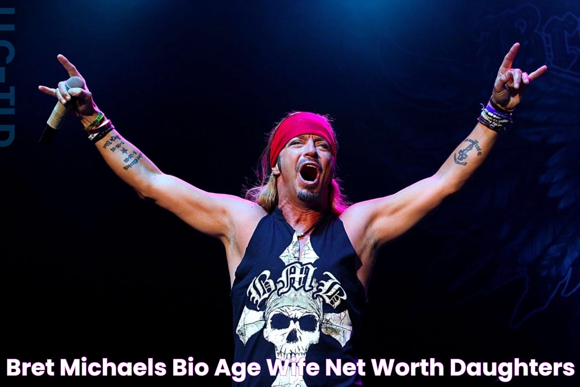 Bret Michaels Bio Age, Wife, Net Worth, Daughters