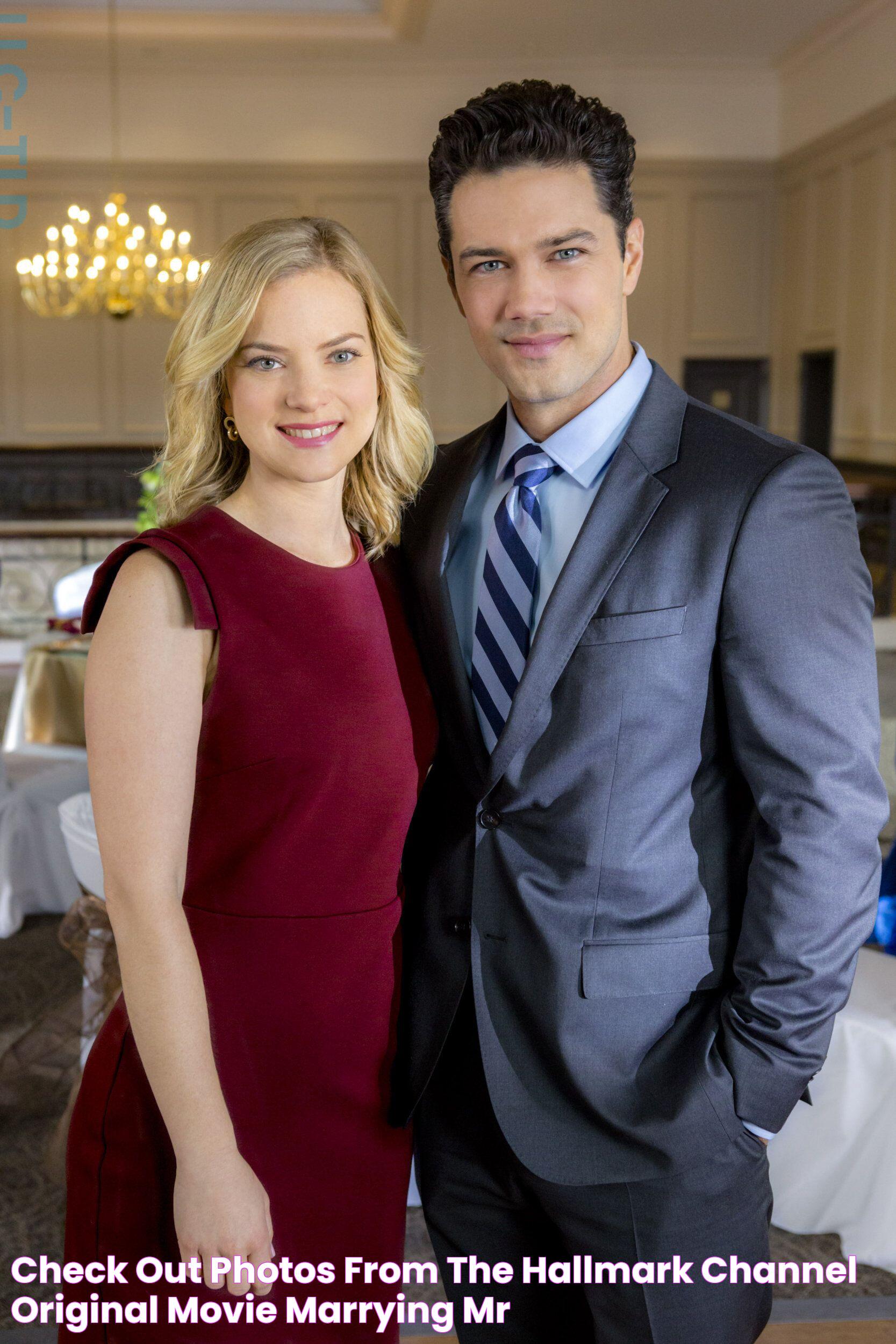 Check out photos from the Hallmark Channel original movie "Marrying Mr