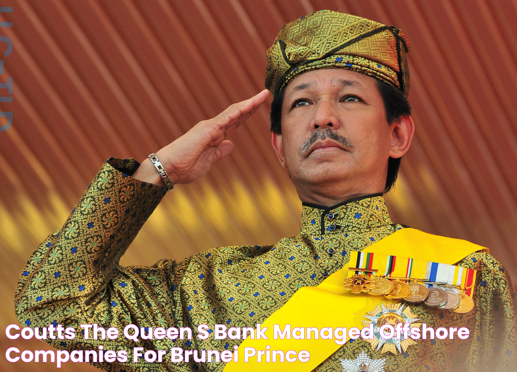 Coutts The Queen’s bank managed offshore companies for Brunei prince