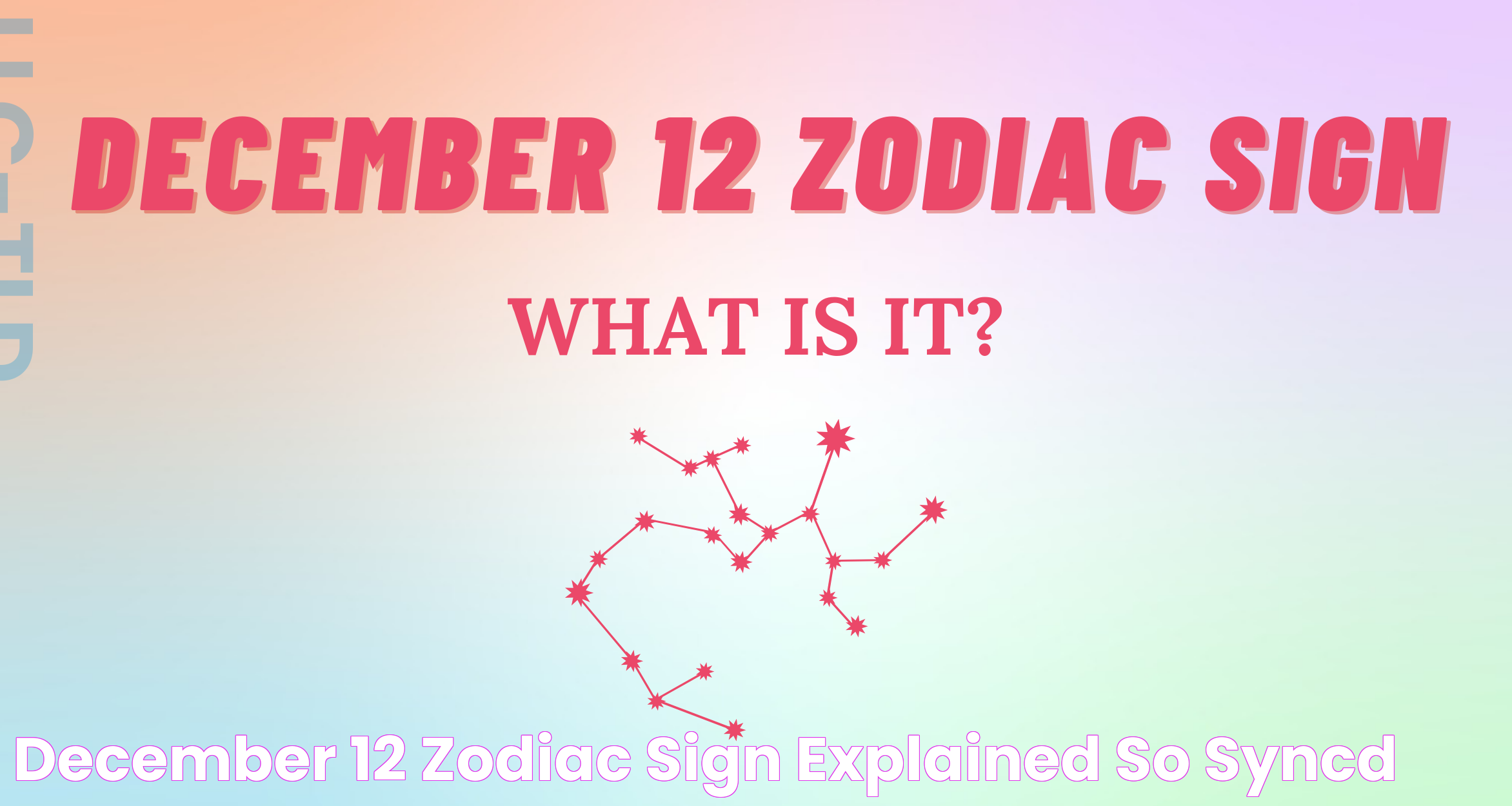 December 12 Zodiac Sign Explained So Syncd