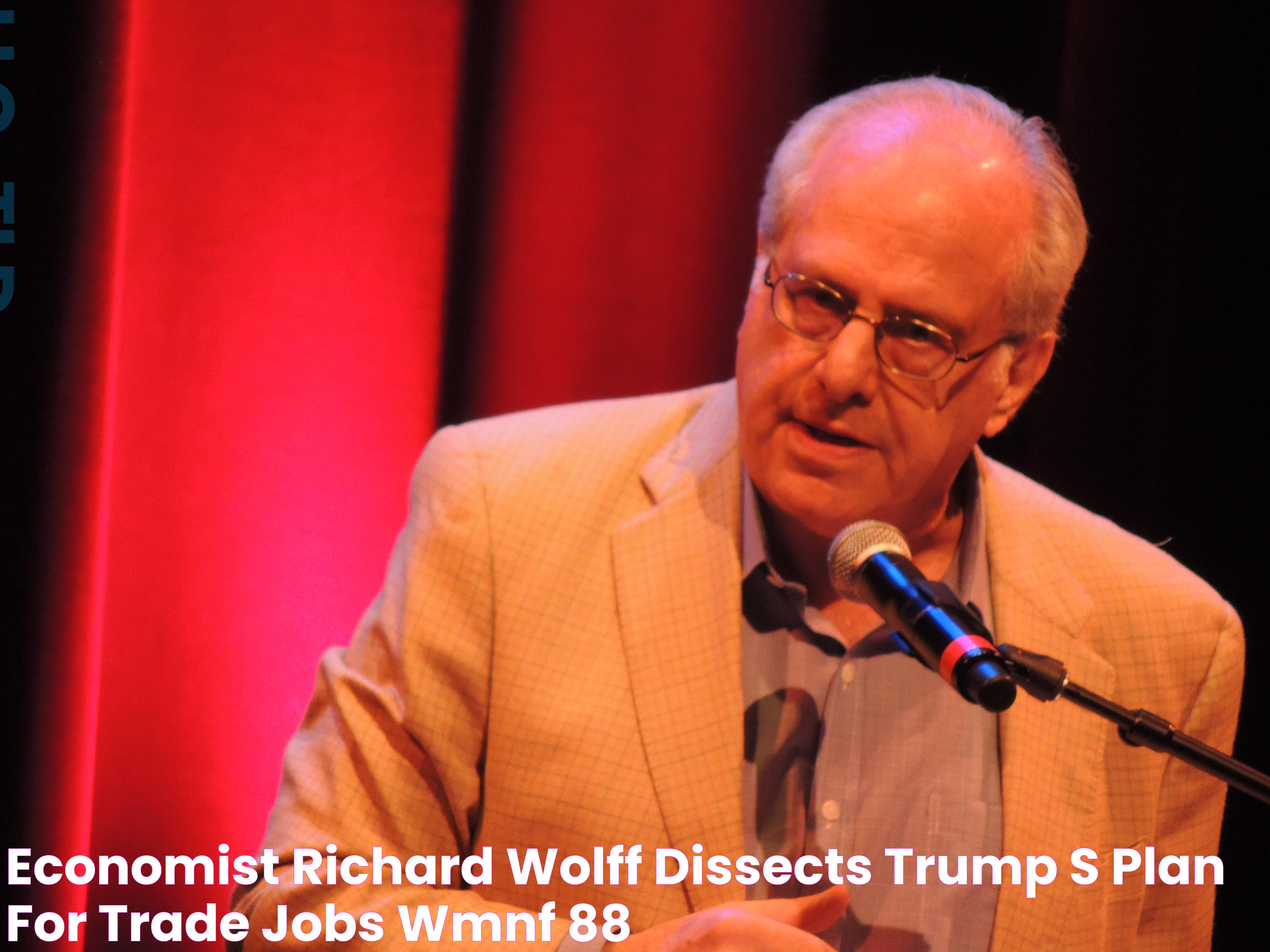 Economist Richard Wolff dissects Trump's plan for trade, jobs WMNF 88