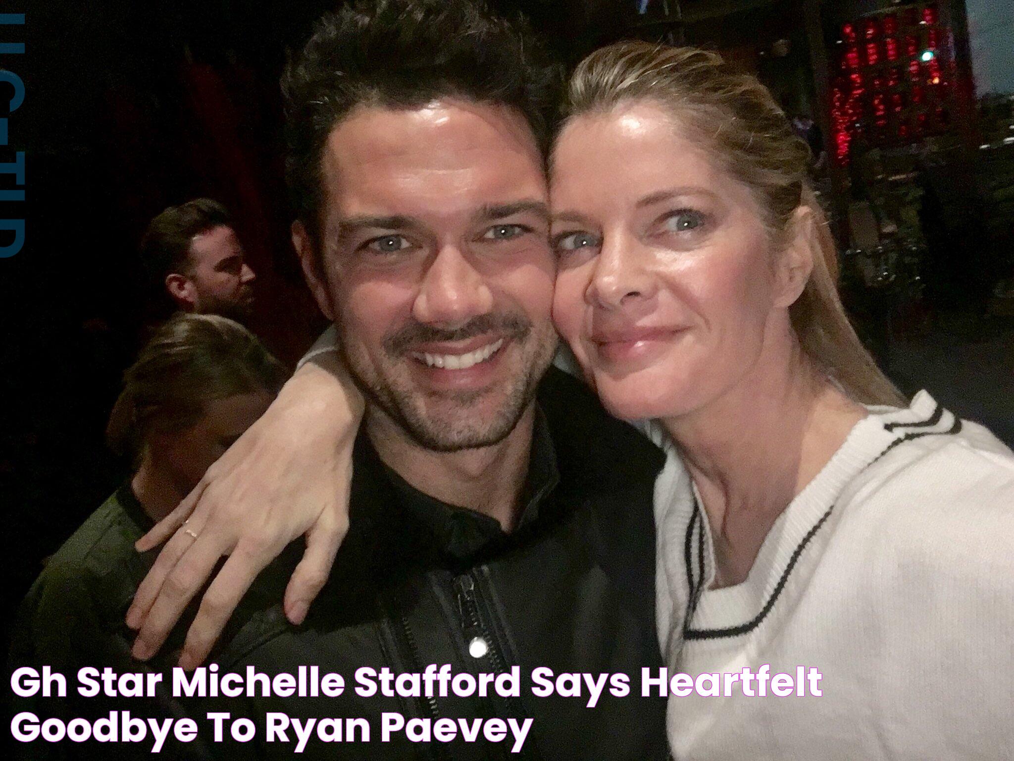 GH Star Michelle Stafford Says Heartfelt Goodbye to Ryan Paevey