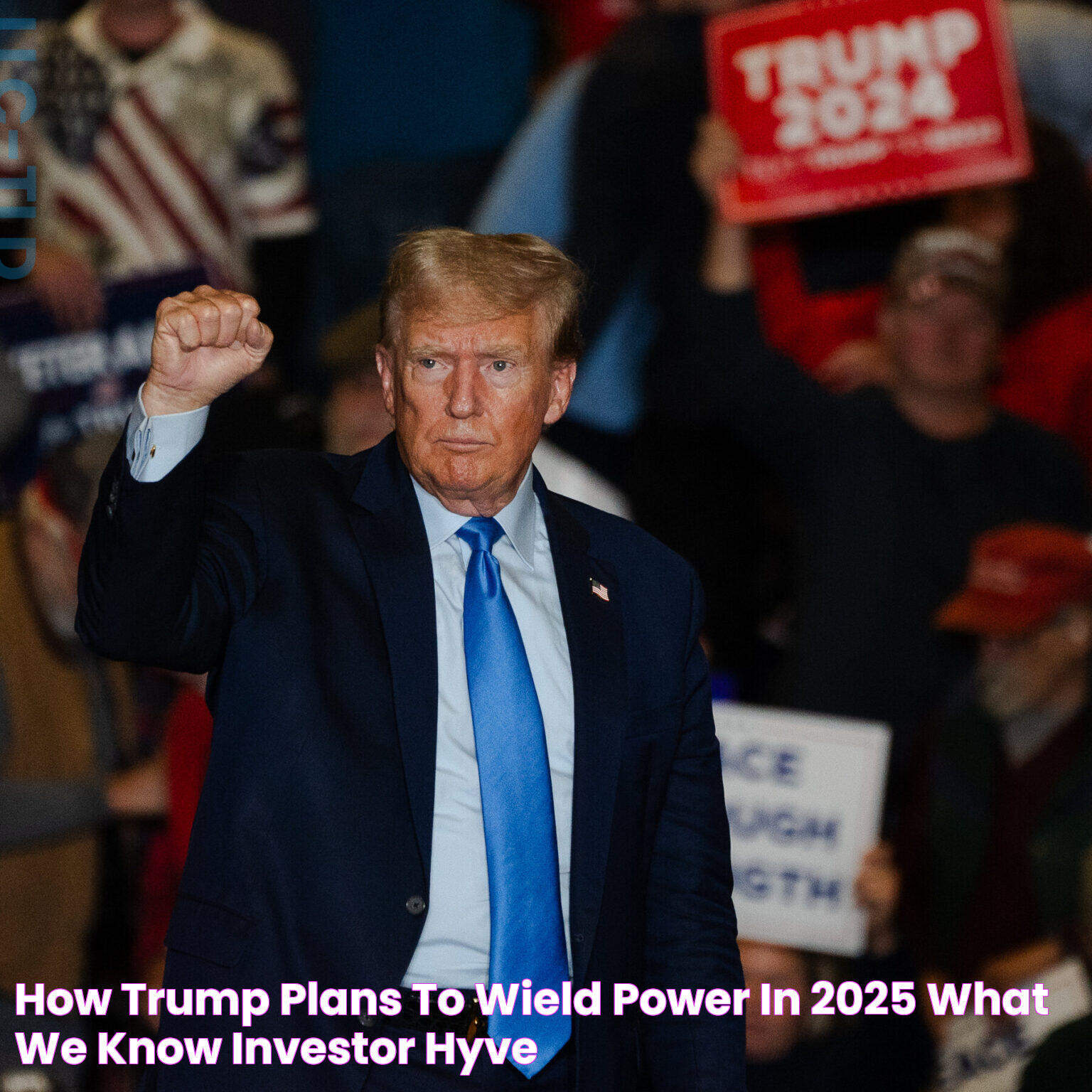 How Trump Plans to Wield Power in 2025 What We Know Investor Hyve