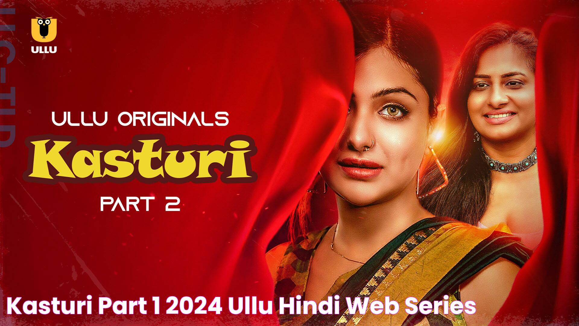 Kasturi Part 1 2024 Ullu Hindi Web Series