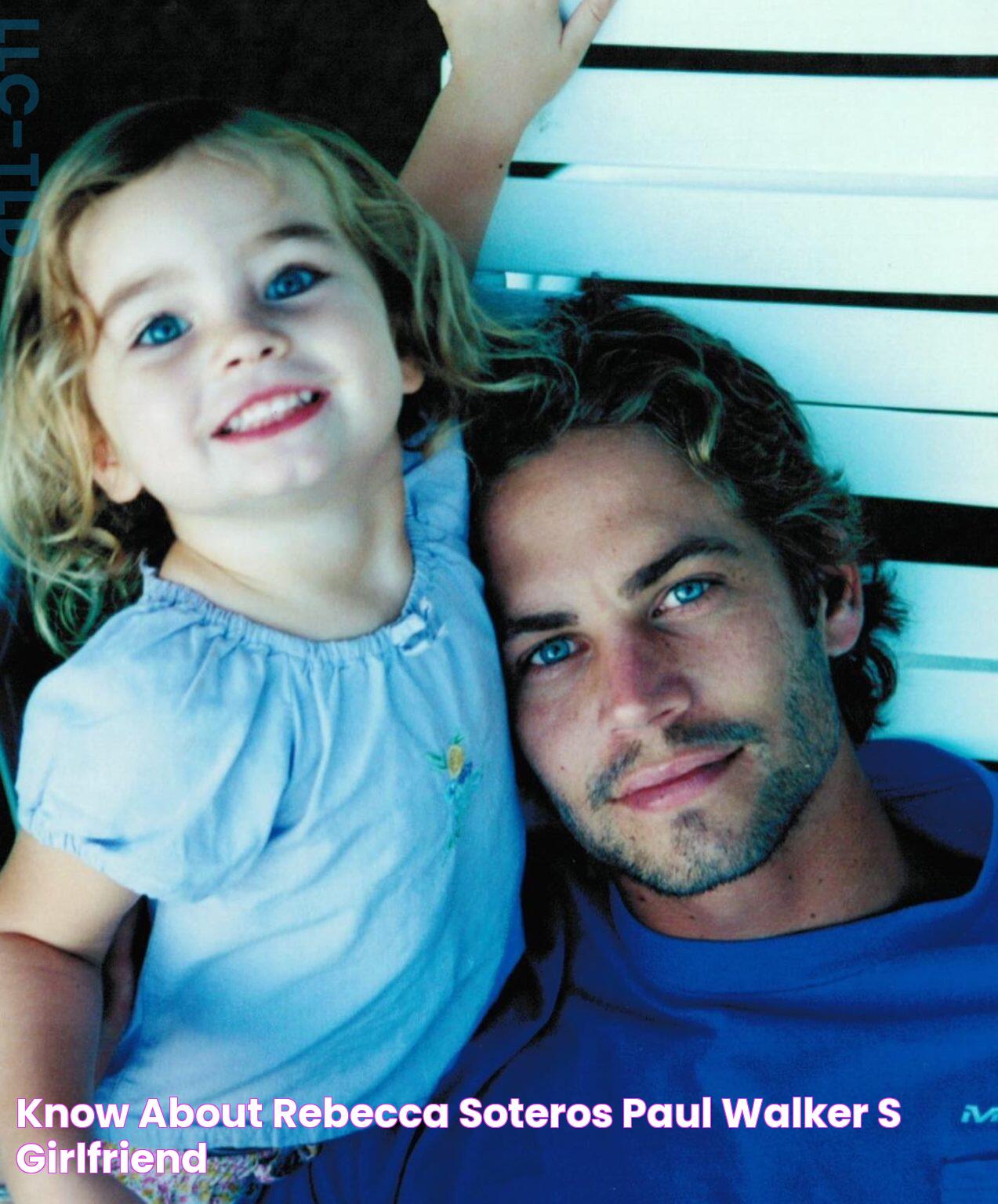 Know About Rebecca Soteros, Paul Walker's Girlfriend