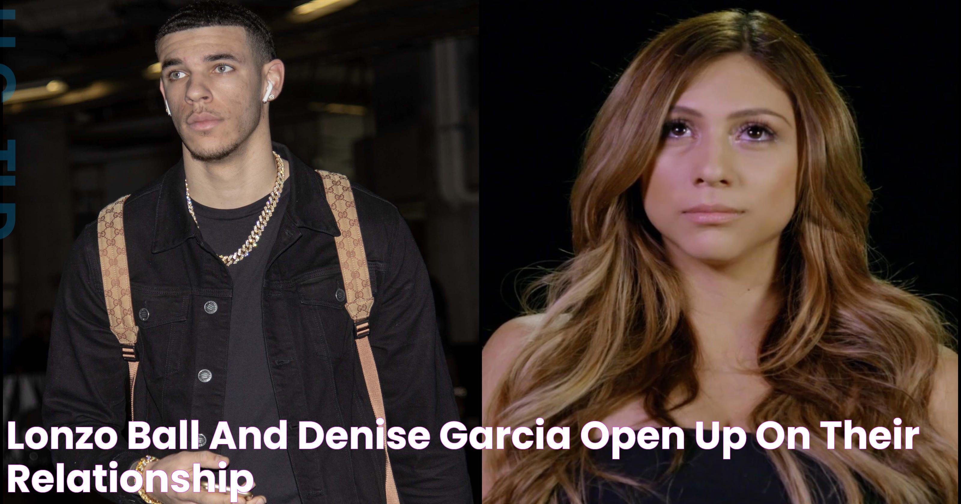 Lonzo Ball and Denise Garcia open up on their relationship