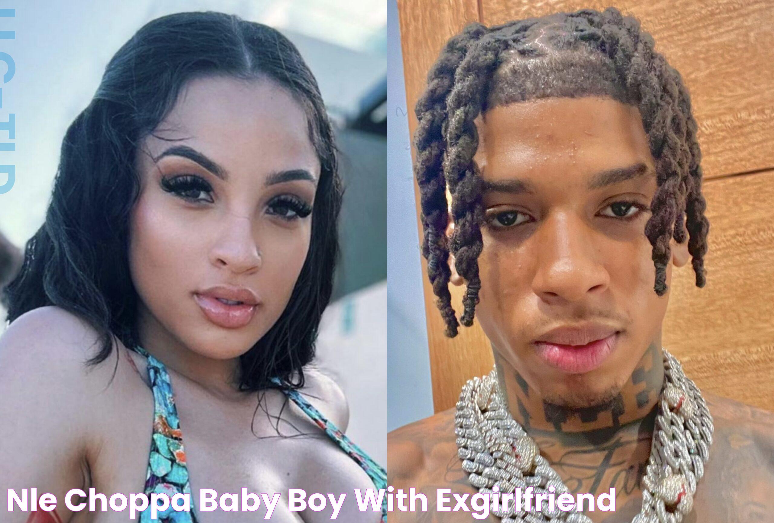 NLE Choppa Baby Boy With ExGirlfriend