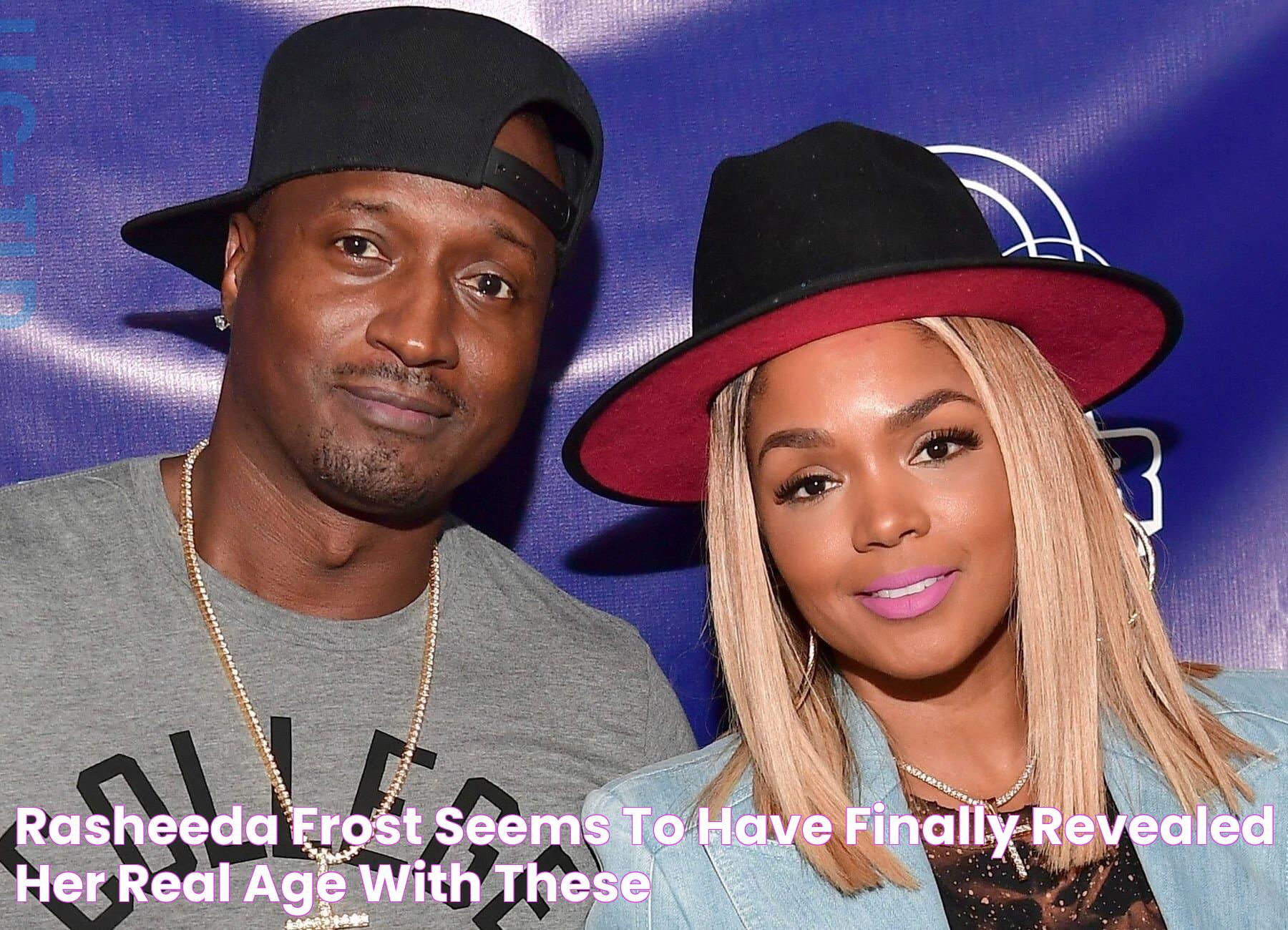 Rasheeda Frost Seems To Have Finally Revealed Her Real Age With These