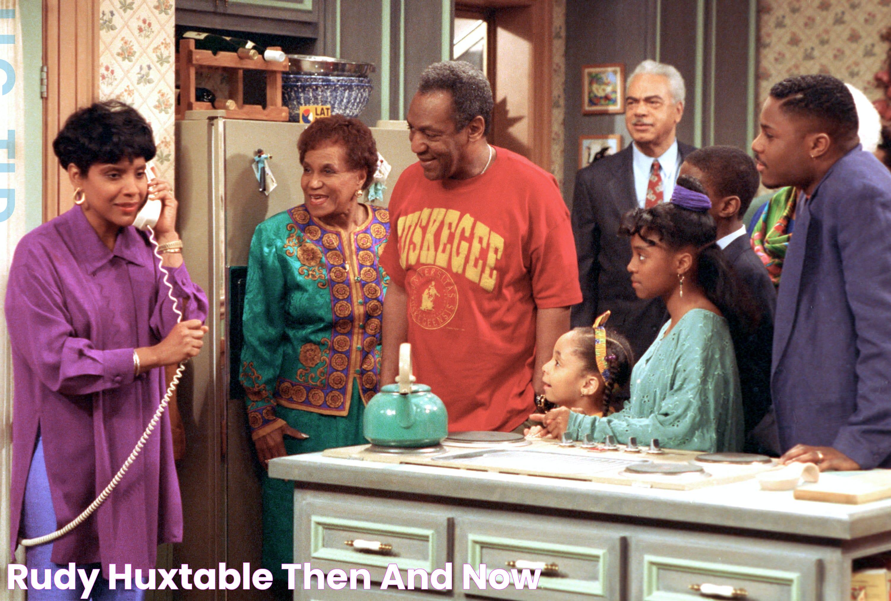 Rudy Huxtable Then And Now