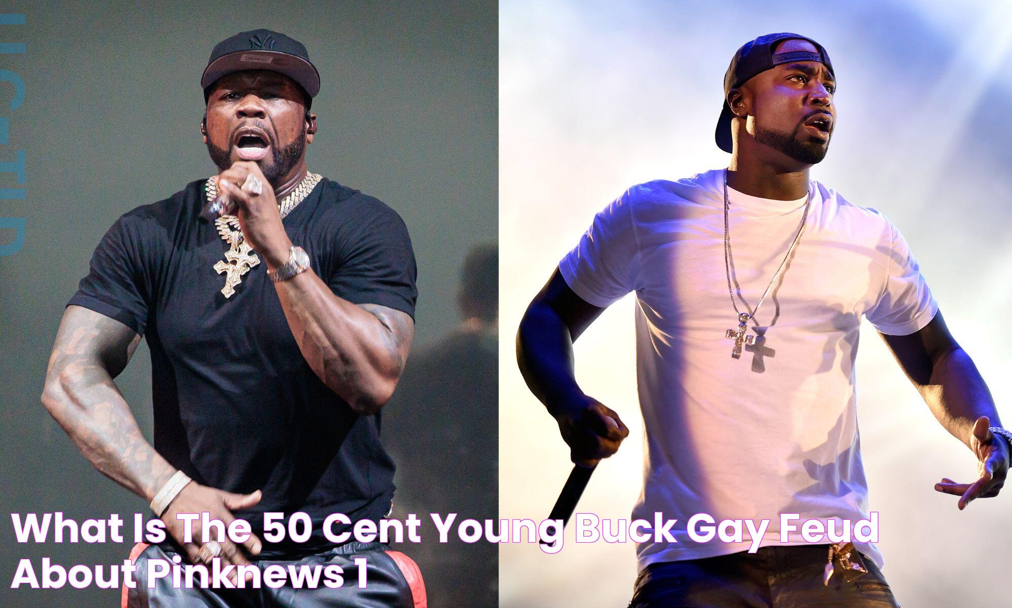 What is the 50 Cent/Young Buck 'gay' feud about? PinkNews