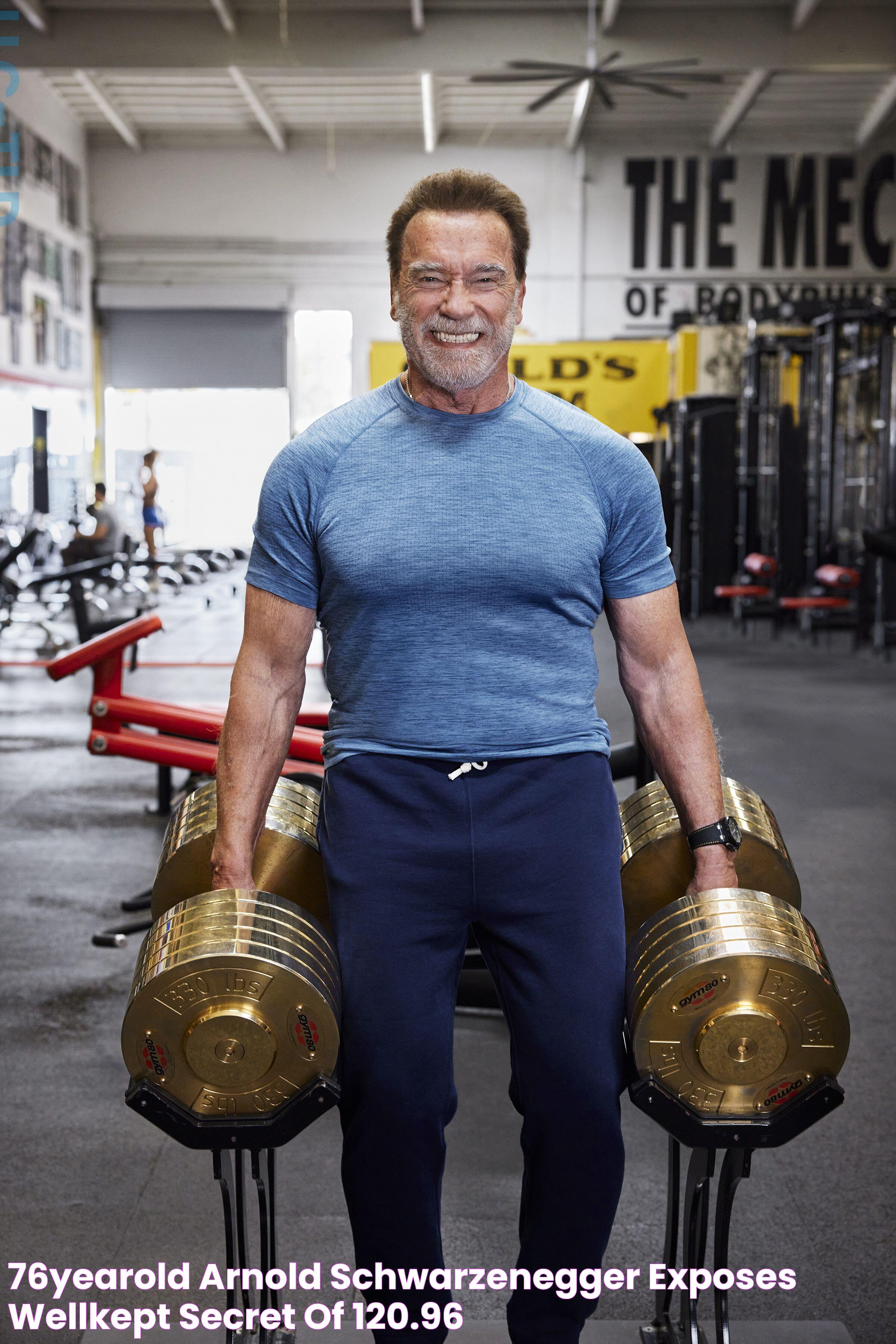 76YearOld Arnold Schwarzenegger Exposes WellKept Secret of 120.96