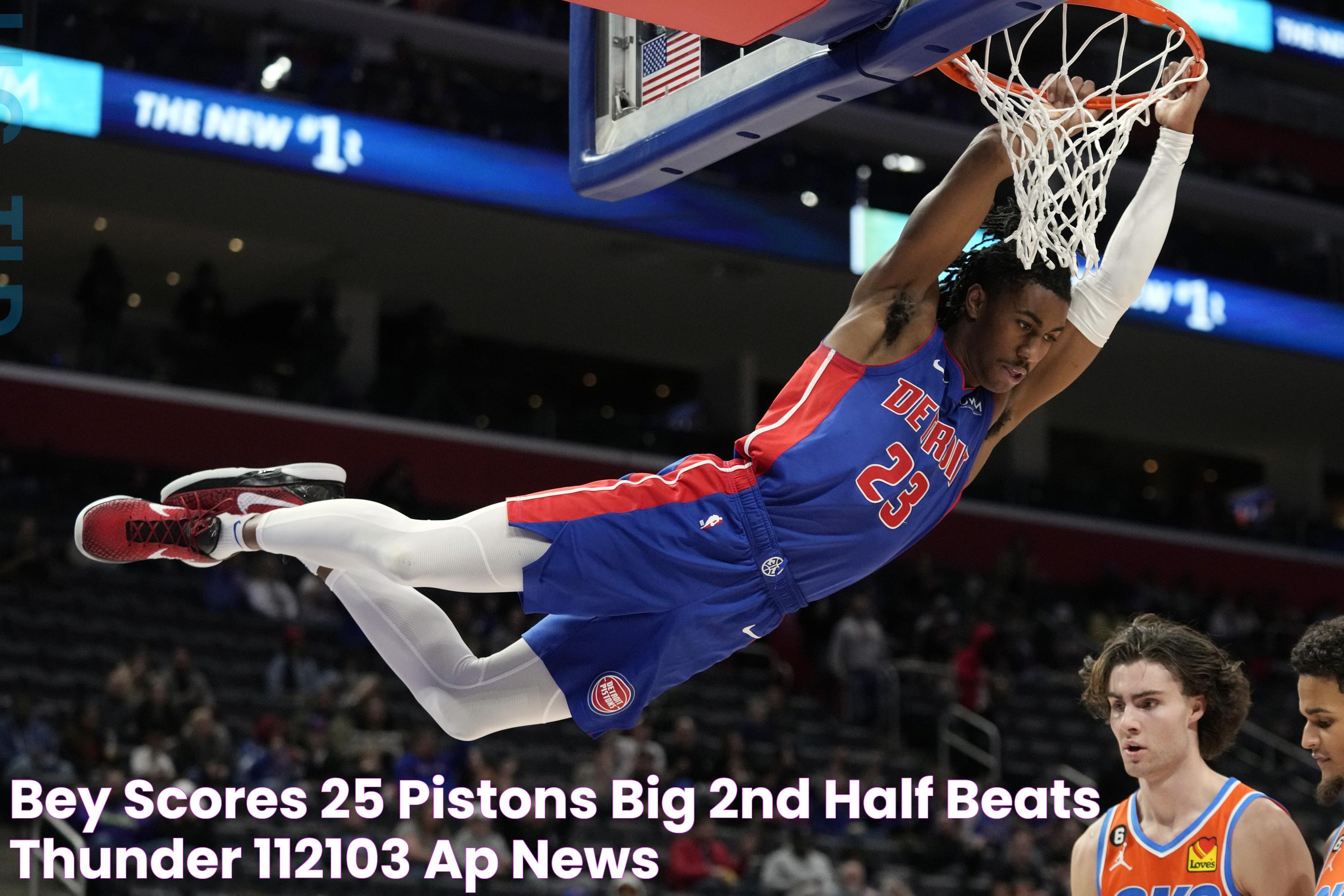 Bey scores 25, Pistons' big 2nd half beats Thunder 112103 AP News